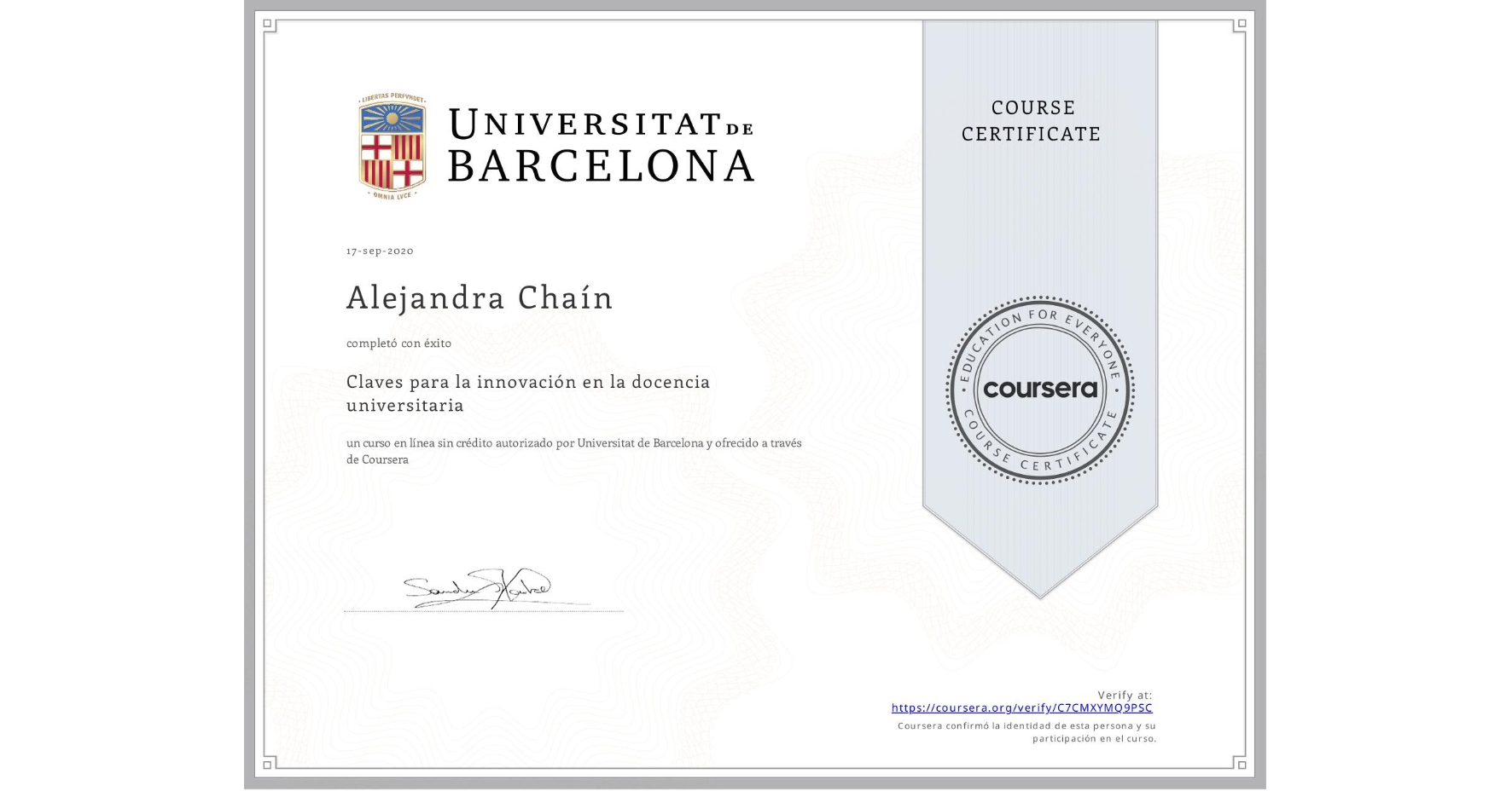 View certificate for Alejandra Chaín, Claves para la innovación en la docencia universitaria, an online non-credit course authorized by Universitat de Barcelona and offered through Coursera