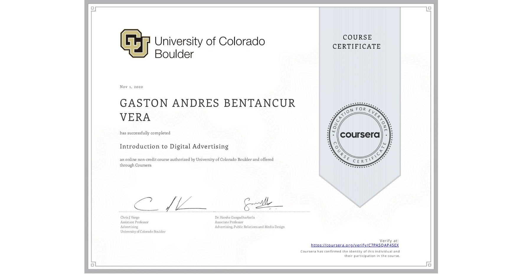 View certificate for GASTON ANDRES  BENTANCUR VERA, Introduction to Digital Advertising, an online non-credit course authorized by University of Colorado Boulder and offered through Coursera
