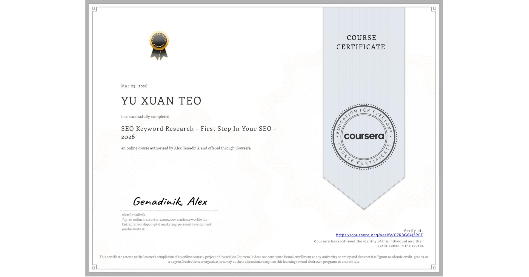View certificate for YU XUAN TEO, SEO Keyword Research - First Step In Your SEO - 2026, an online non-credit course authorized by Alex Genadinik and offered through Coursera
