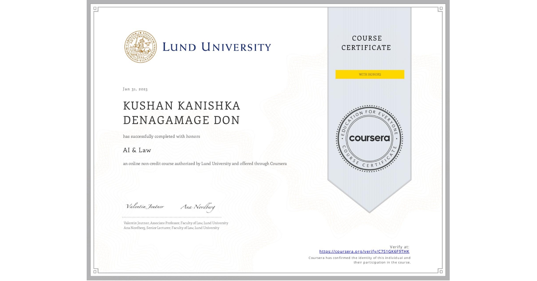 View certificate for KUSHAN KANISHKA  DENAGAMAGE DON, AI & Law , an online non-credit course authorized by Lund University and offered through Coursera