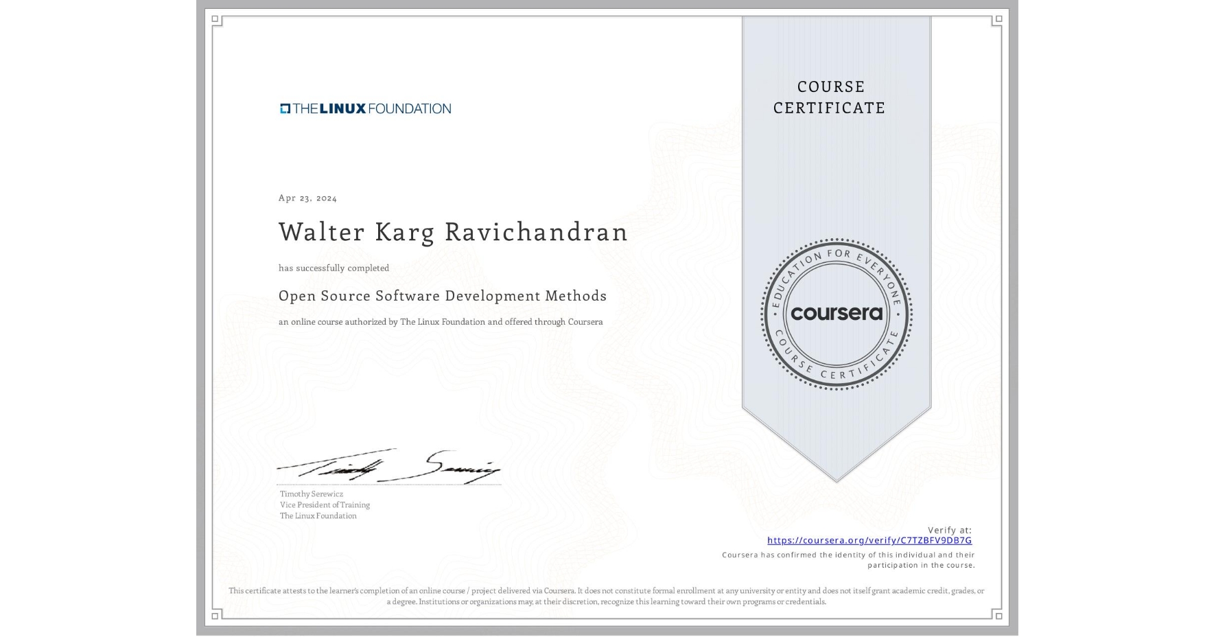 View certificate for Walter Karg Ravichandran, Open Source Software Development Methods, an online non-credit course authorized by The Linux Foundation and offered through Coursera