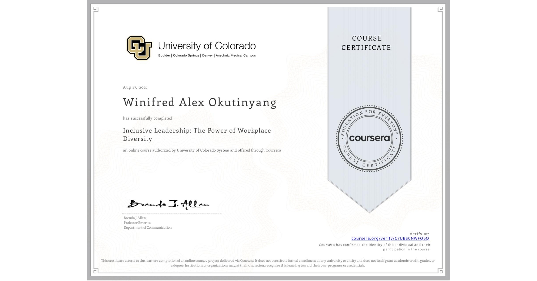 View certificate for Winifred Alex Okutinyang, Inclusive Leadership: The Power of Workplace Diversity, an online non-credit course authorized by University of Colorado System and offered through Coursera
