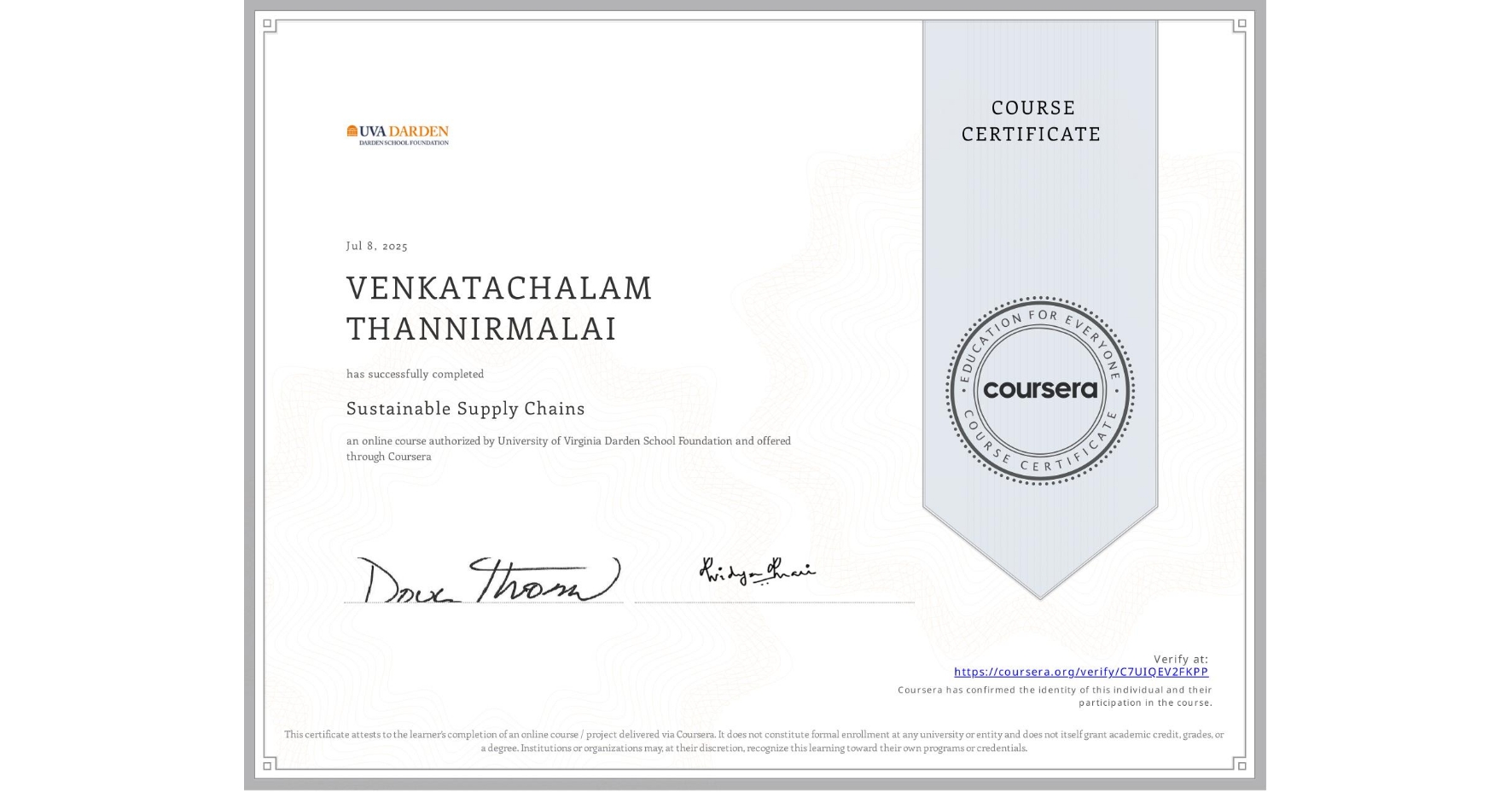 View certificate for VENKATACHALAM THANNIRMALAI, Sustainable Supply Chains, an online non-credit course authorized by University of Virginia Darden School Foundation and offered through Coursera