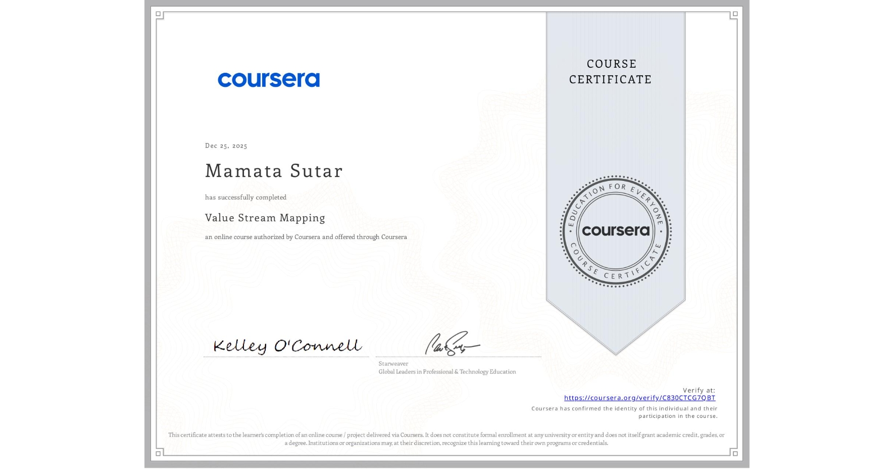 View certificate for Mamata Sutar, Value Stream Mapping, an online non-credit course authorized by Coursera and offered through Coursera