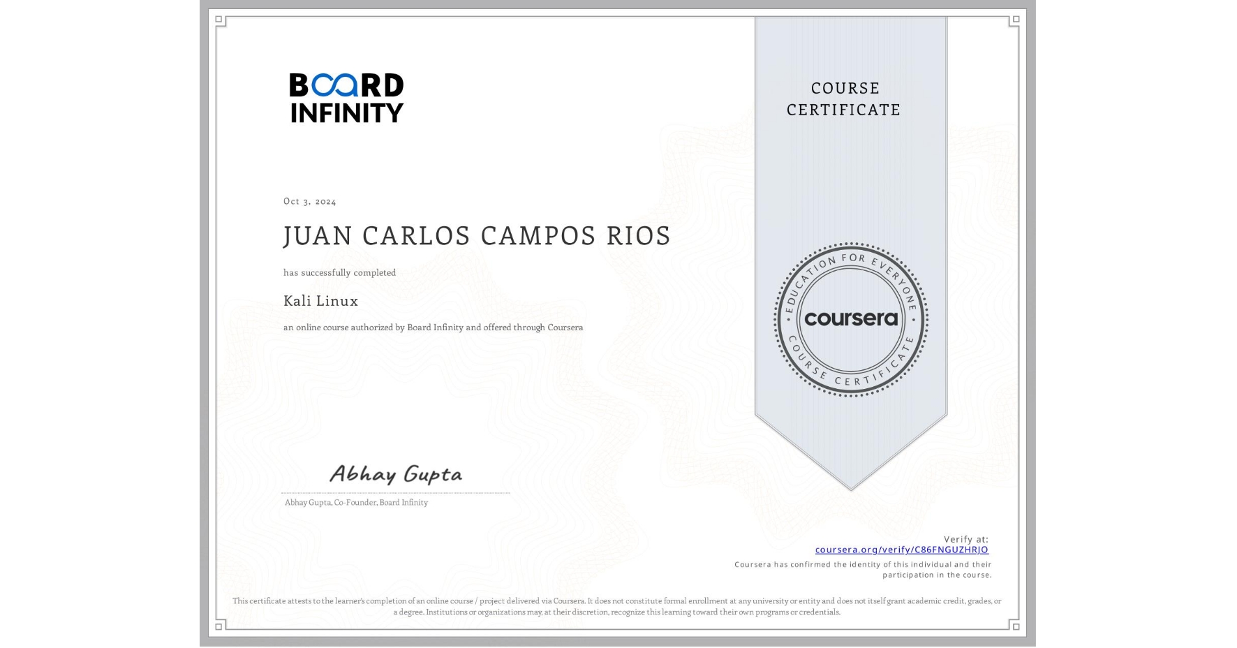 View certificate for JUAN CARLOS  CAMPOS RIOS, Kali Linux, an online non-credit course authorized by Board Infinity  and offered through Coursera