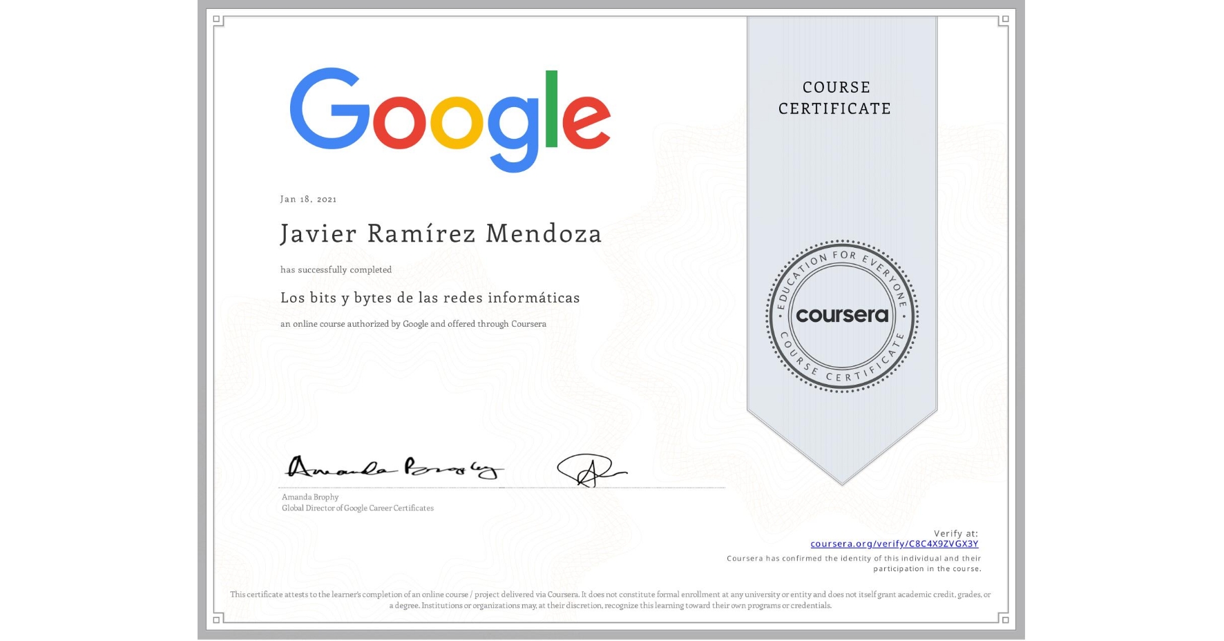 View certificate for Javier Ramírez Mendoza, Los bits y bytes de las redes informáticas, an online non-credit course authorized by Google and offered through Coursera