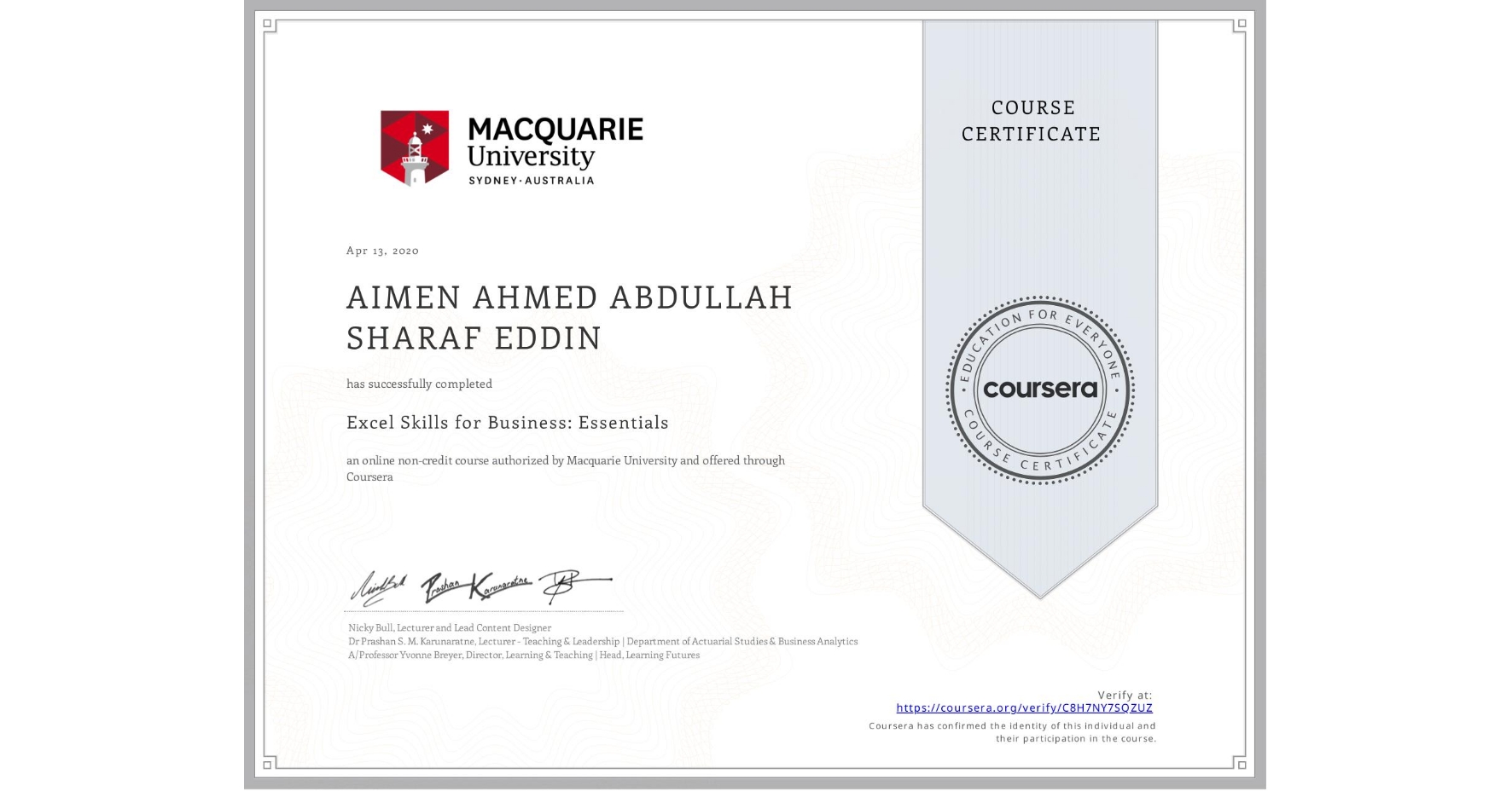 View certificate for AIMEN AHMED ABDULLAH  SHARAF EDDIN, Excel Skills for Business: Essentials, an online non-credit course authorized by Macquarie University and offered through Coursera