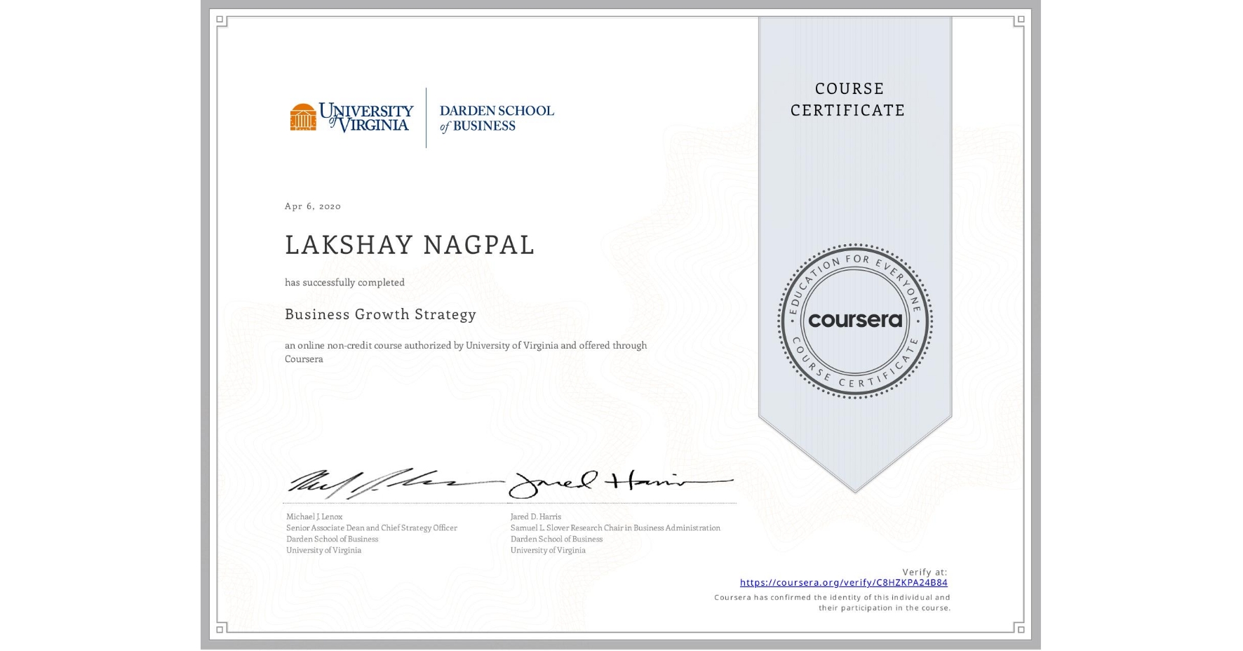 View certificate for LAKSHAY NAGPAL, Business Growth Strategy, an online non-credit course authorized by University of Virginia and offered through Coursera