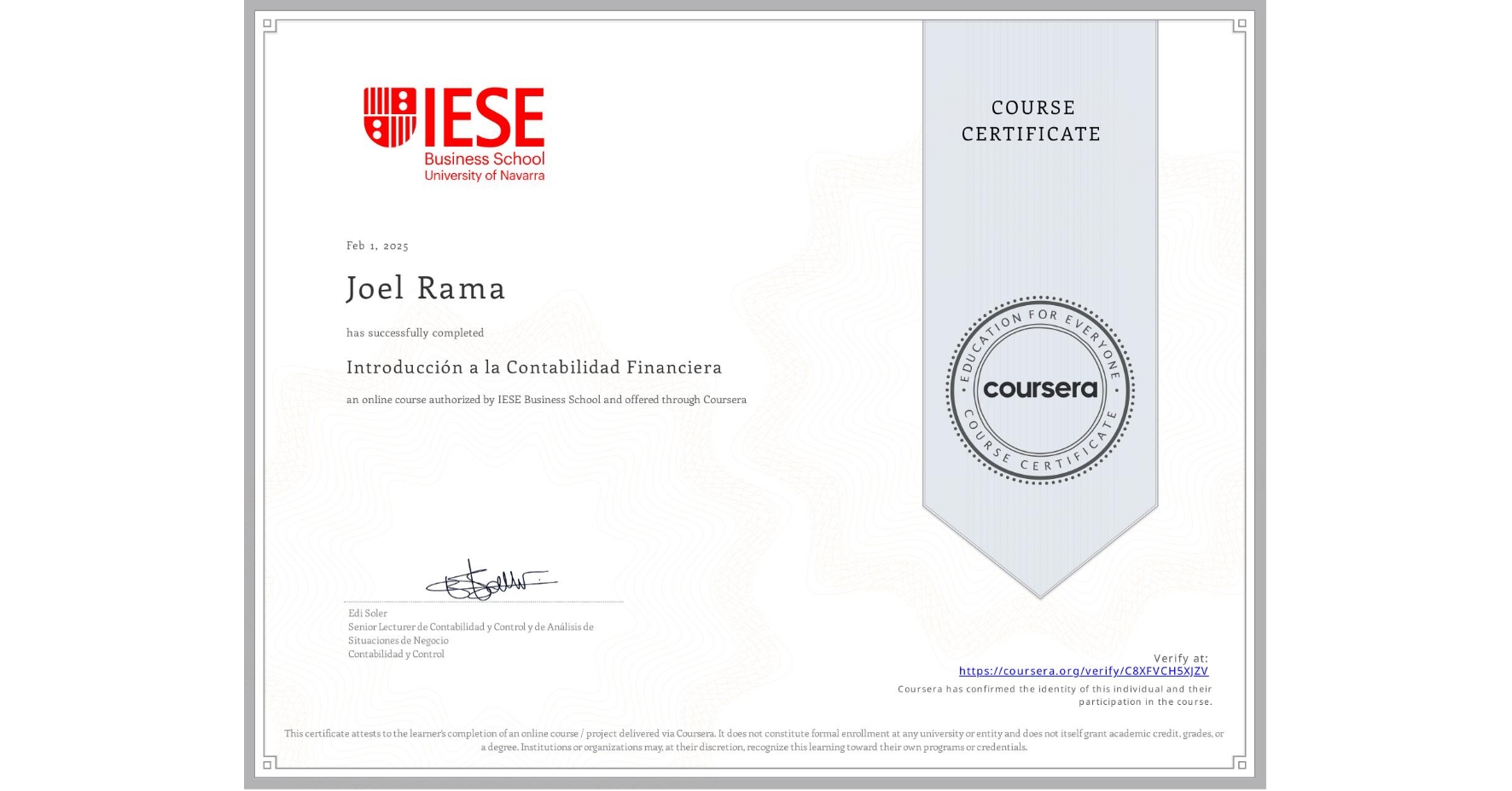 View certificate for Joel Rama, Introducción a la Contabilidad Financiera, an online non-credit course authorized by IESE Business School and offered through Coursera
