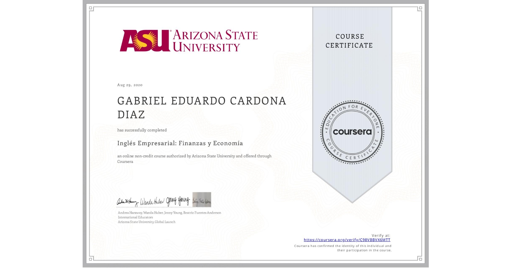 View certificate for GABRIEL EDUARDO CARDONA DIAZ, Inglés Empresarial: Finanzas y Economía, an online non-credit course authorized by Arizona State University and offered through Coursera