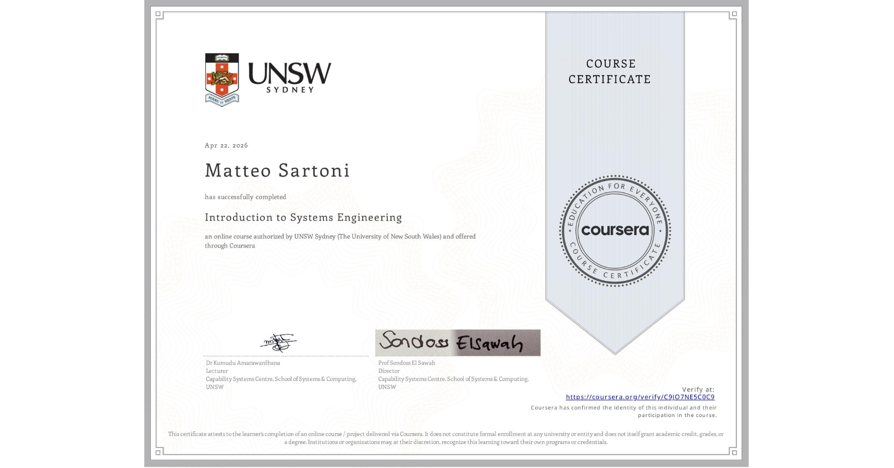 View certificate for Matteo Sartoni, Introduction to Systems Engineering, an online non-credit course authorized by UNSW Sydney (The University of New South Wales) and offered through Coursera