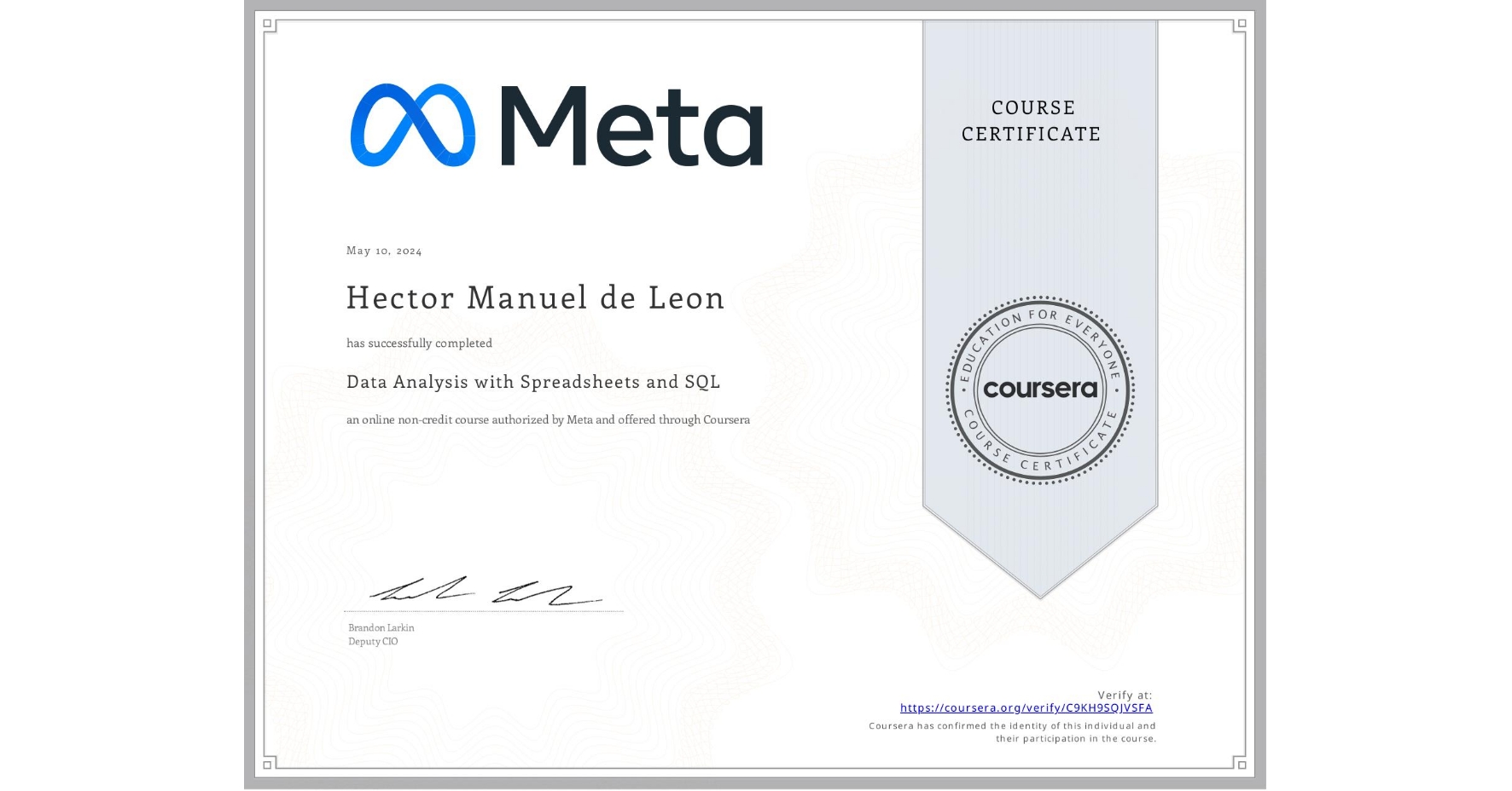 View certificate for Hector Manuel de Leon, Data Analysis with Spreadsheets and SQL, an online non-credit course authorized by Meta and offered through Coursera