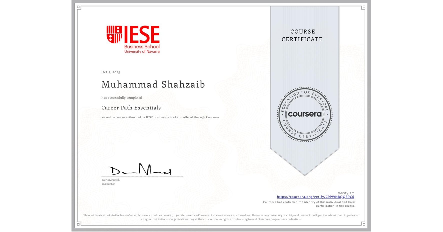 View certificate for Muhammad Shahzaib, Career Path Essentials, an online non-credit course authorized by IESE Business School and offered through Coursera