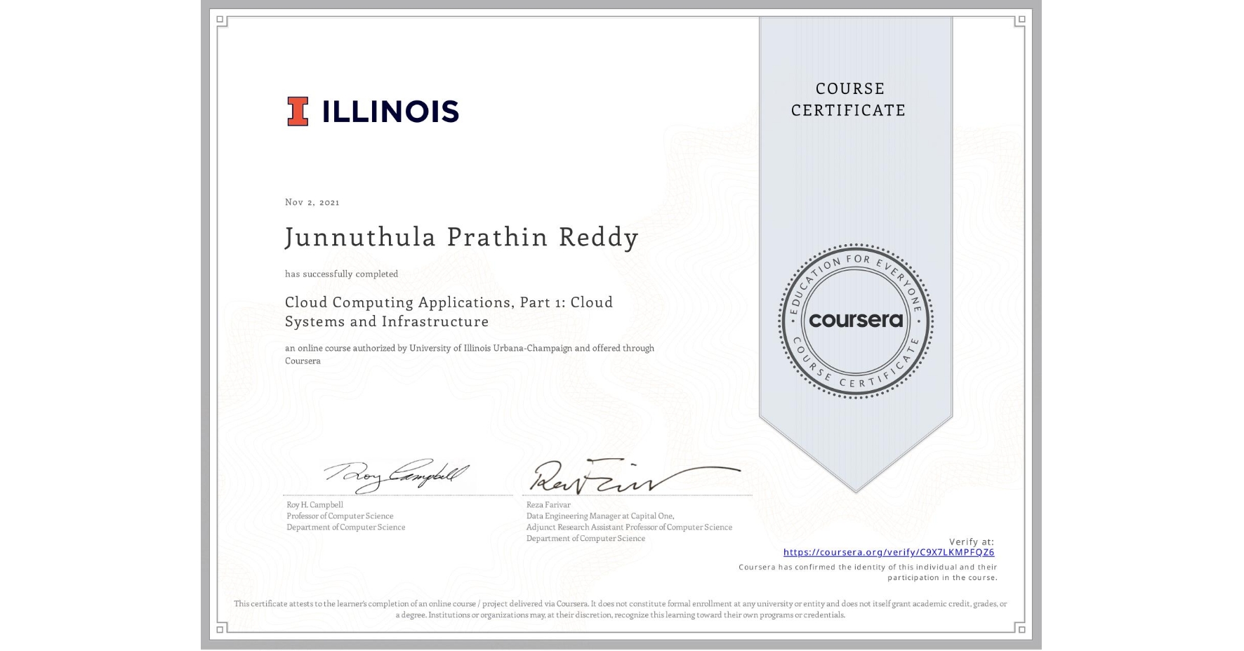 View certificate for Junnuthula Prathin Reddy, Cloud Computing Applications, Part 1: Cloud Systems and Infrastructure, an online non-credit course authorized by University of Illinois Urbana-Champaign and offered through Coursera