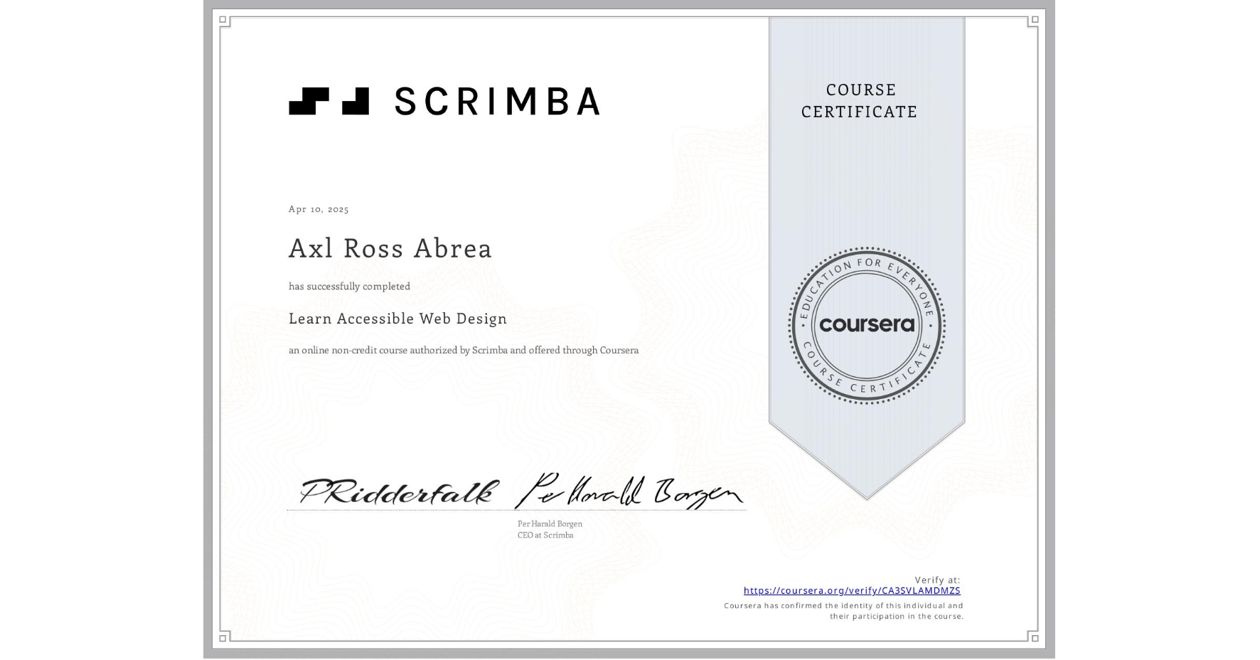 View certificate for Axl Ross Abrea, Learn Accessible Web Design, an online non-credit course authorized by Scrimba and offered through Coursera