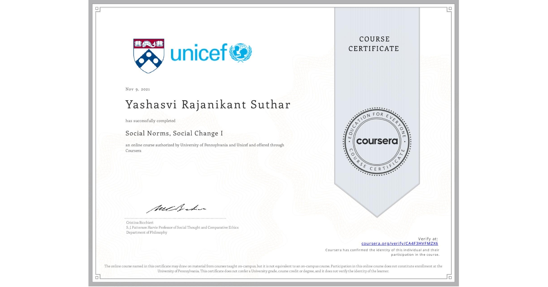 View certificate for Yashasvi Rajanikant Suthar, Social Norms, Social Change I, an online non-credit course authorized by University of Pennsylvania & Unicef and offered through Coursera