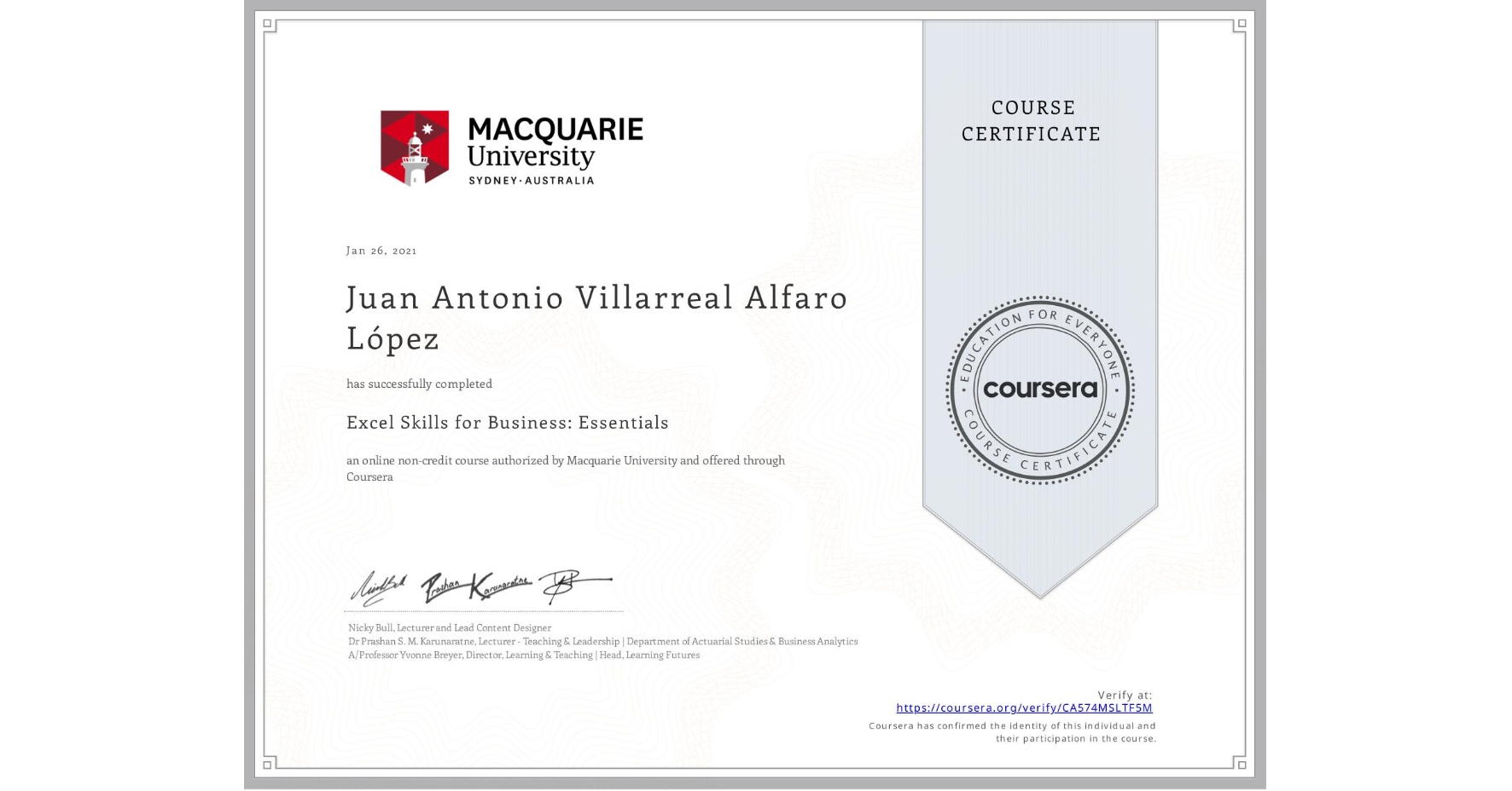 View certificate for Juan Antonio Villarreal Alfaro López, Excel Skills for Business: Essentials, an online non-credit course authorized by Macquarie University and offered through Coursera