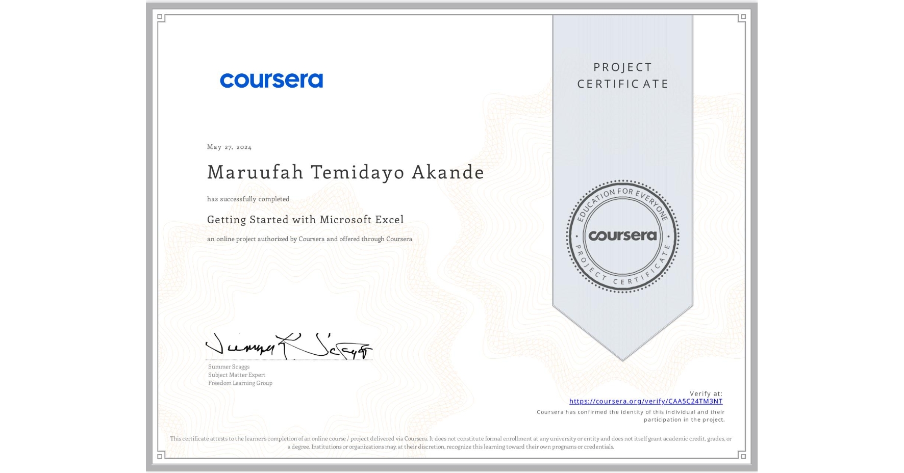 View certificate for Maruufah Temidayo Akande, Getting Started with Microsoft Excel, an online non-credit course authorized by Coursera and offered through Coursera