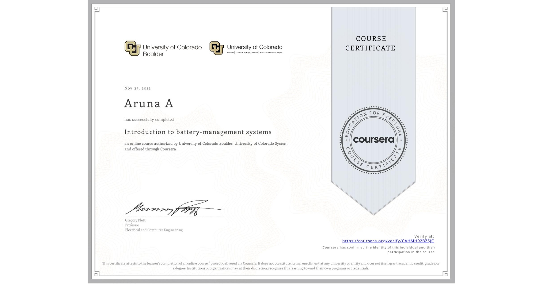 View certificate for Aruna A, Introduction to battery-management systems, an online non-credit course authorized by University of Colorado Boulder & University of Colorado System and offered through Coursera