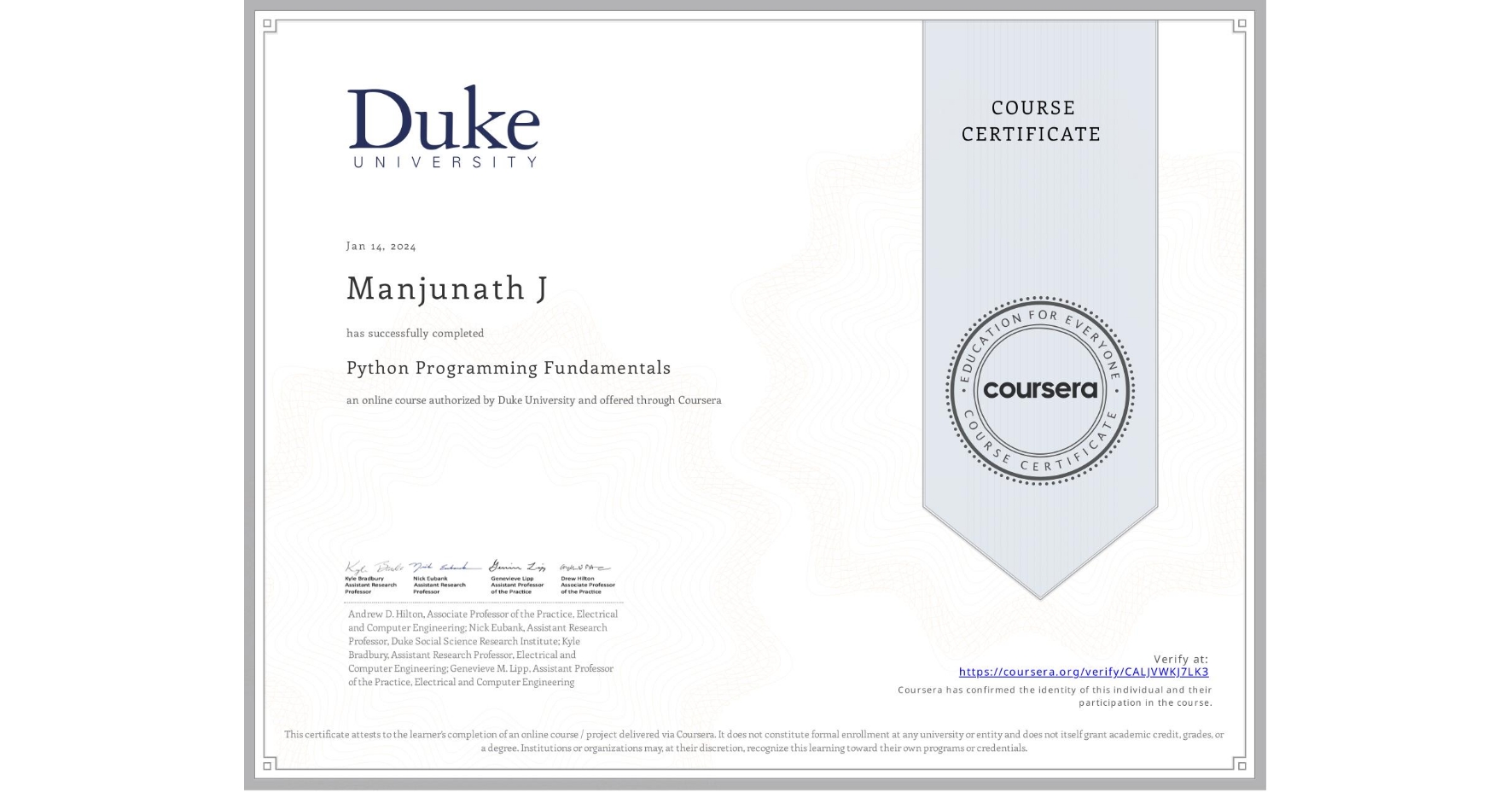View certificate for Manjunath J, Python Programming Fundamentals, an online non-credit course authorized by Duke University and offered through Coursera