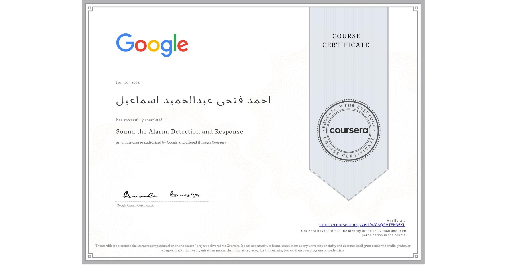 View certificate for احمد فتحى عبدالحمید اسماعیل, Sound the Alarm: Detection and Response, an online non-credit course authorized by Google and offered through Coursera