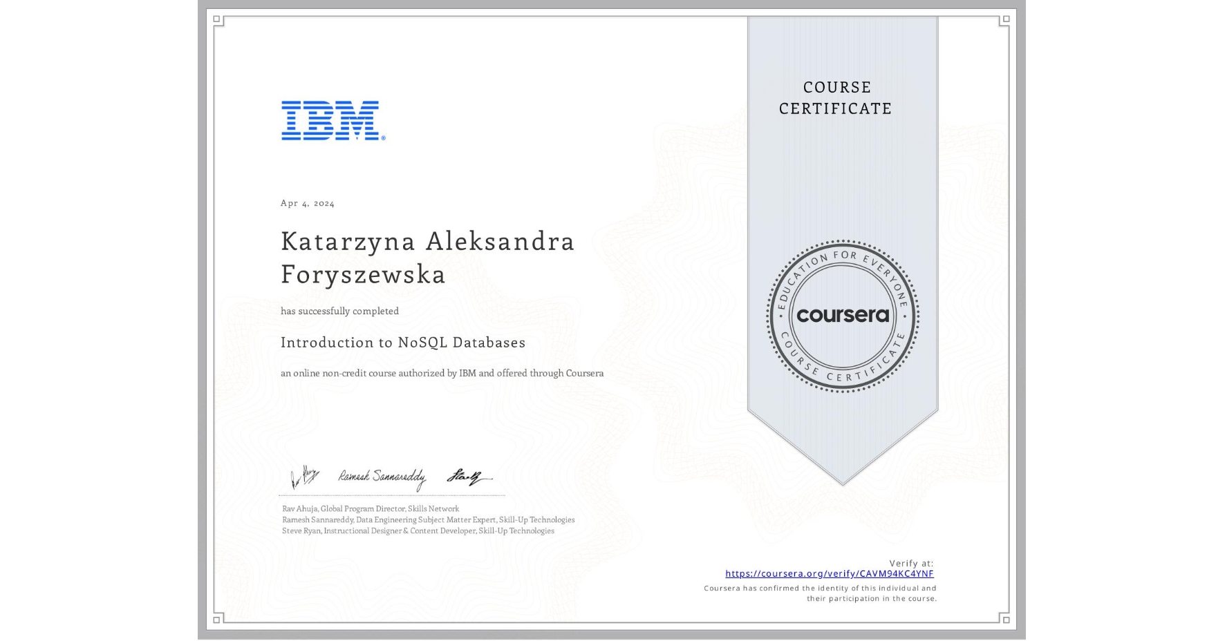 View certificate for Katarzyna Aleksandra Foryszewska, Introduction to NoSQL Databases, an online non-credit course authorized by IBM and offered through Coursera