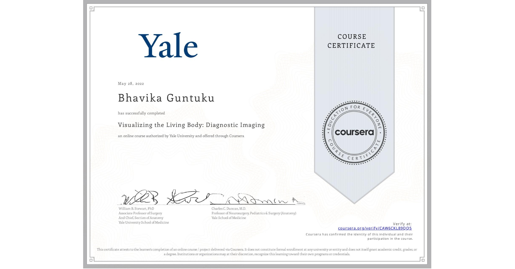 View certificate for Bhavika Guntuku, Visualizing the Living Body: Diagnostic Imaging, an online non-credit course authorized by Yale University and offered through Coursera