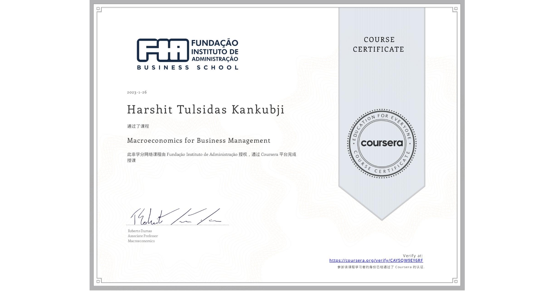 View certificate for Harshit Tulsidas Kankubji, Macroeconomics for Business Management, an online non-credit course authorized by Fundação Instituto de Administração and offered through Coursera