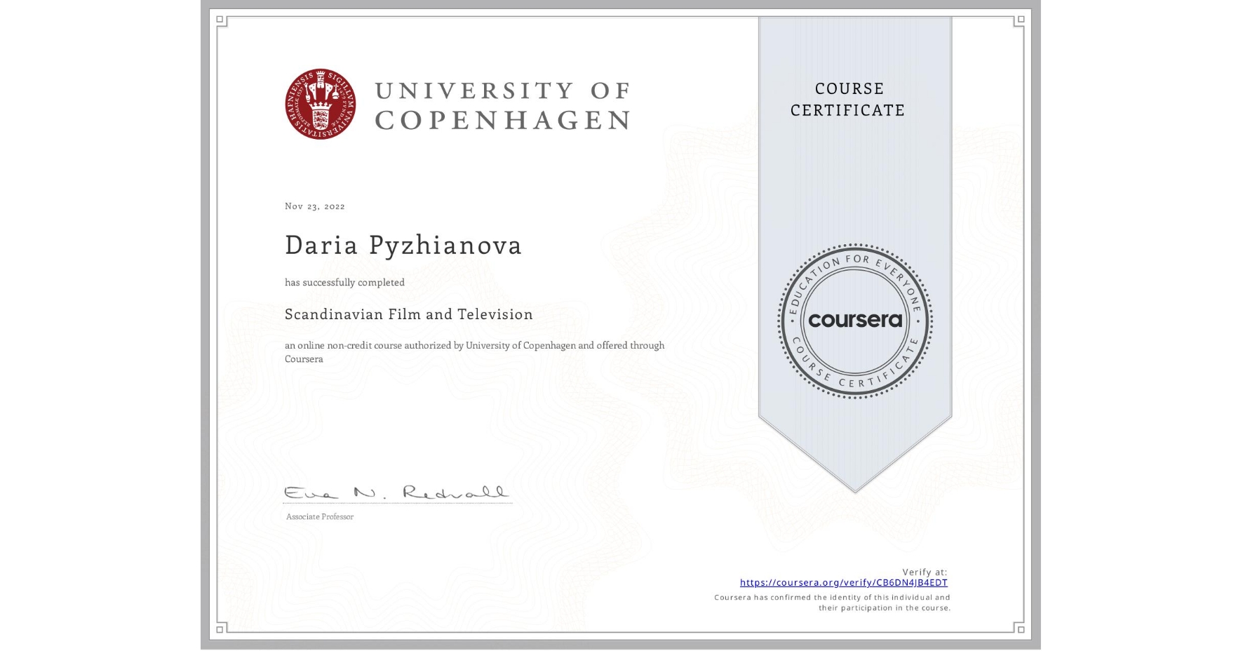 View certificate for Daria Pyzhianova, Scandinavian Film and Television, an online non-credit course authorized by University of Copenhagen and offered through Coursera