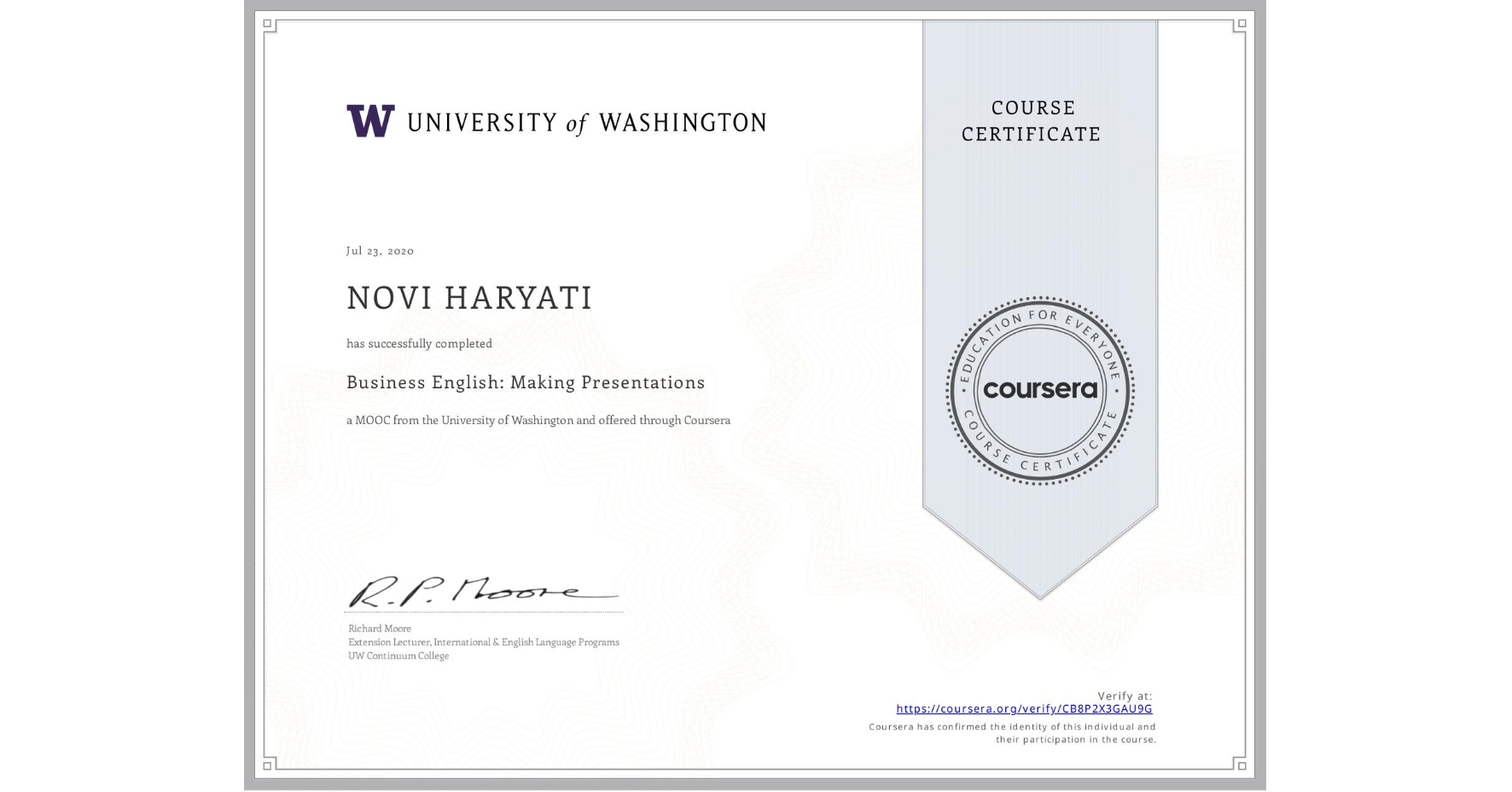 View certificate for NOVI HARYATI, Business English: Making Presentations, an online non-credit course authorized by University of Washington and offered through Coursera