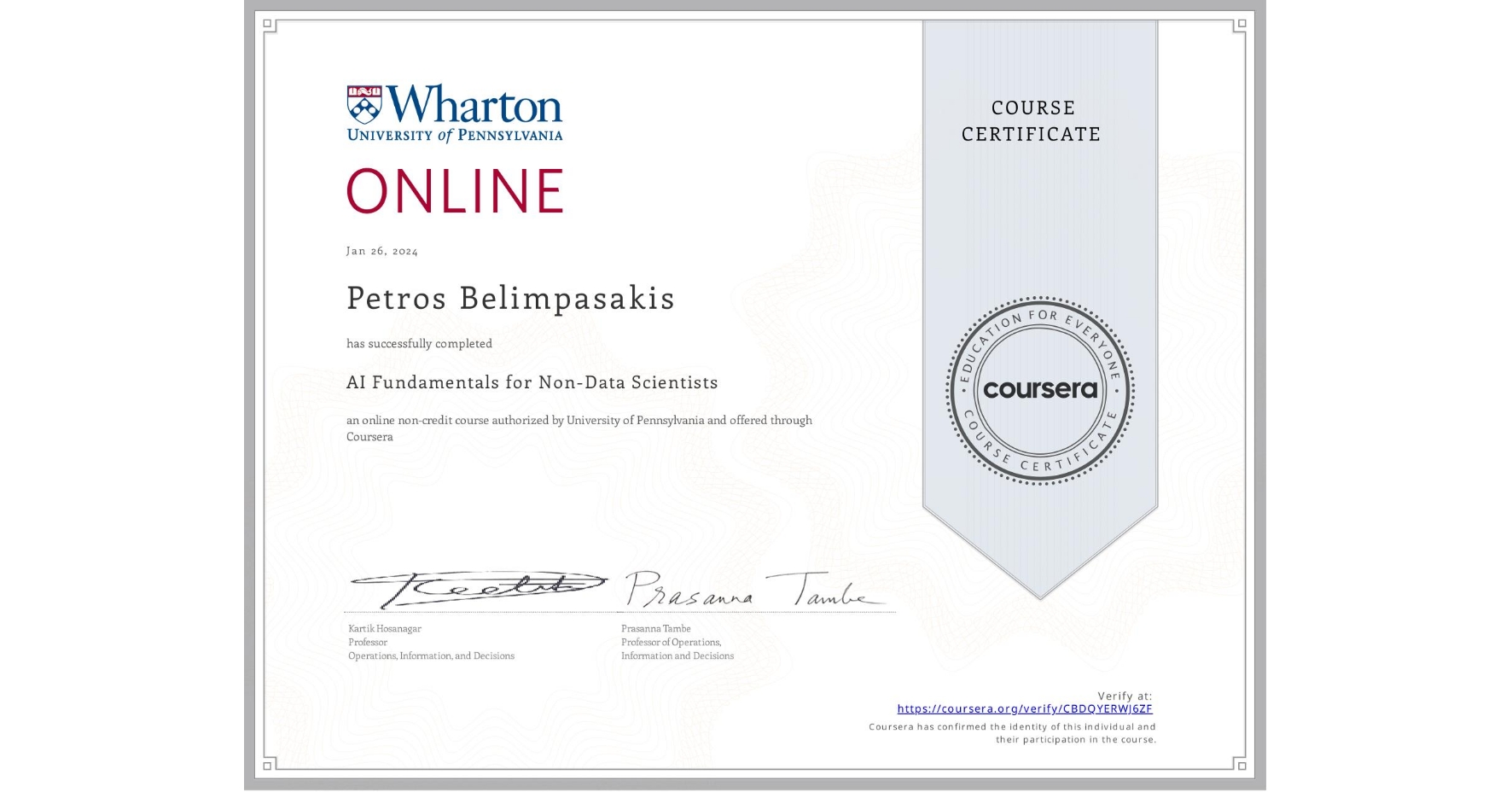 View certificate for Petros Belimpasakis, AI Fundamentals for Non-Data Scientists, an online non-credit course authorized by University of Pennsylvania and offered through Coursera