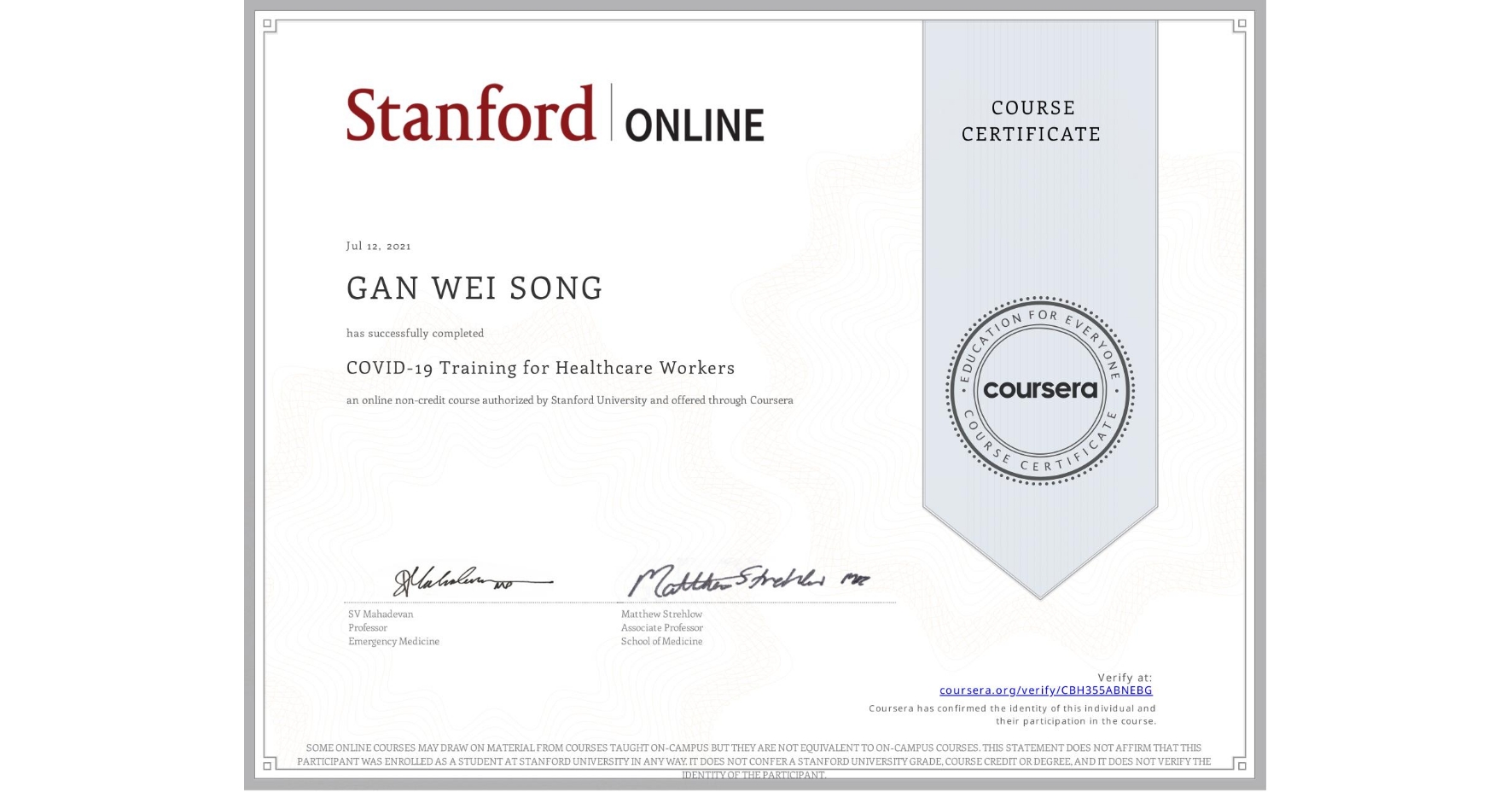 View certificate for GAN WEI SONG, COVID-19 Training for Healthcare Workers, an online non-credit course authorized by Stanford University and offered through Coursera