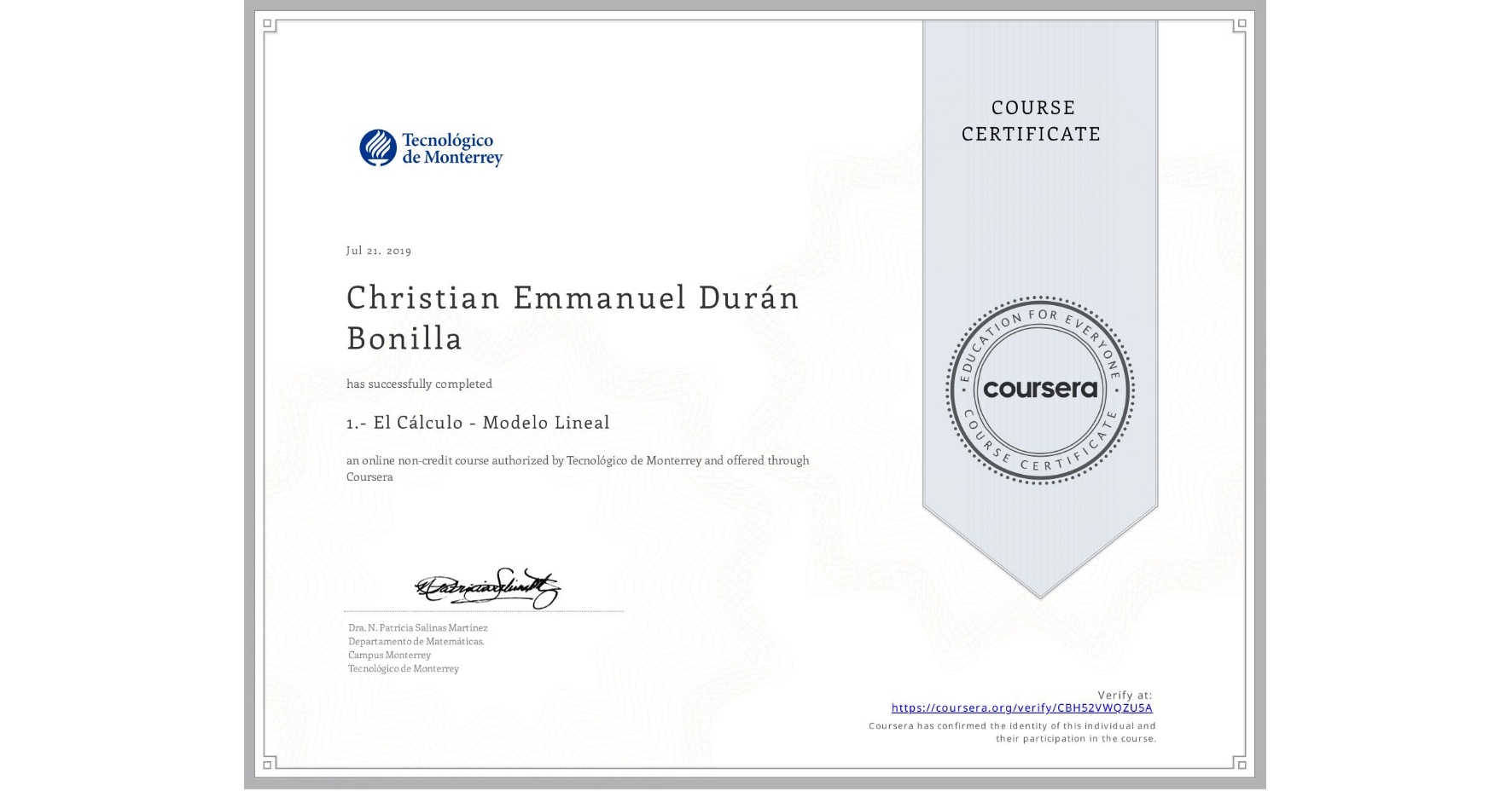 View certificate for Christian Emmanuel Durán Bonilla, 1.- El Cálculo - Modelo Lineal, an online non-credit course authorized by Tecnológico de Monterrey and offered through Coursera