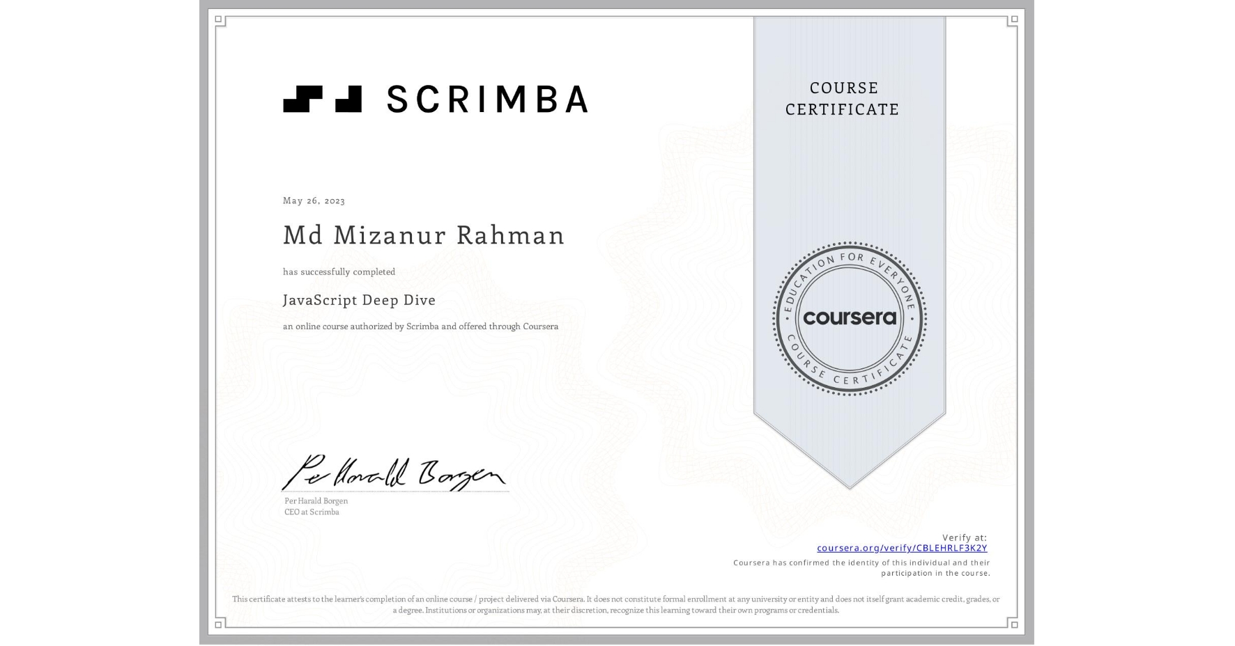 View certificate for Md Mizanur  Rahman, JavaScript Deep Dive, an online non-credit course authorized by Scrimba and offered through Coursera