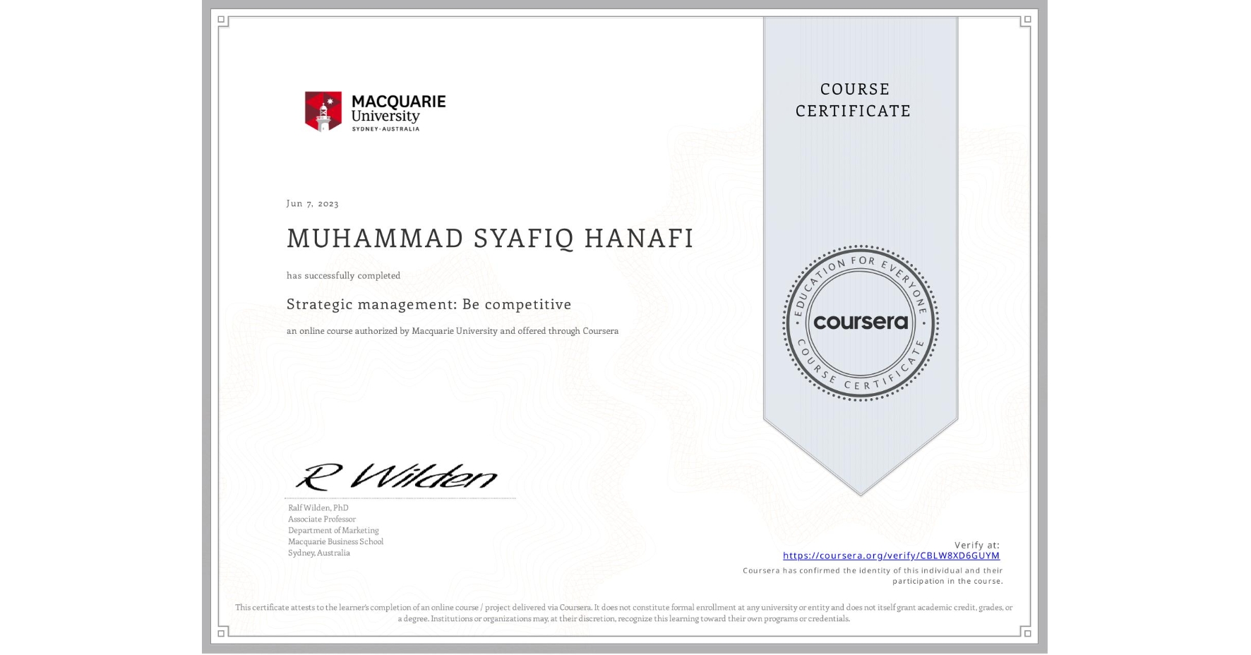 View certificate for MUHAMMAD SYAFIQ HANAFI, Strategic management: Be competitive, an online non-credit course authorized by Macquarie University and offered through Coursera