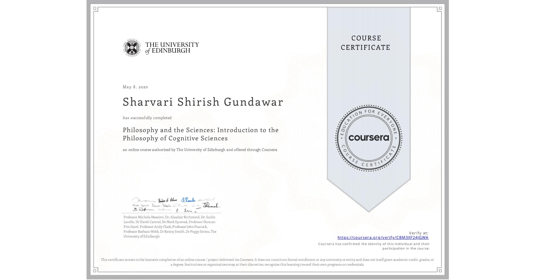 View certificate for Sharvari Shirish Gundawar, Philosophy and the Sciences: Introduction to the Philosophy of Cognitive Sciences, an online non-credit course authorized by The University of Edinburgh and offered through Coursera