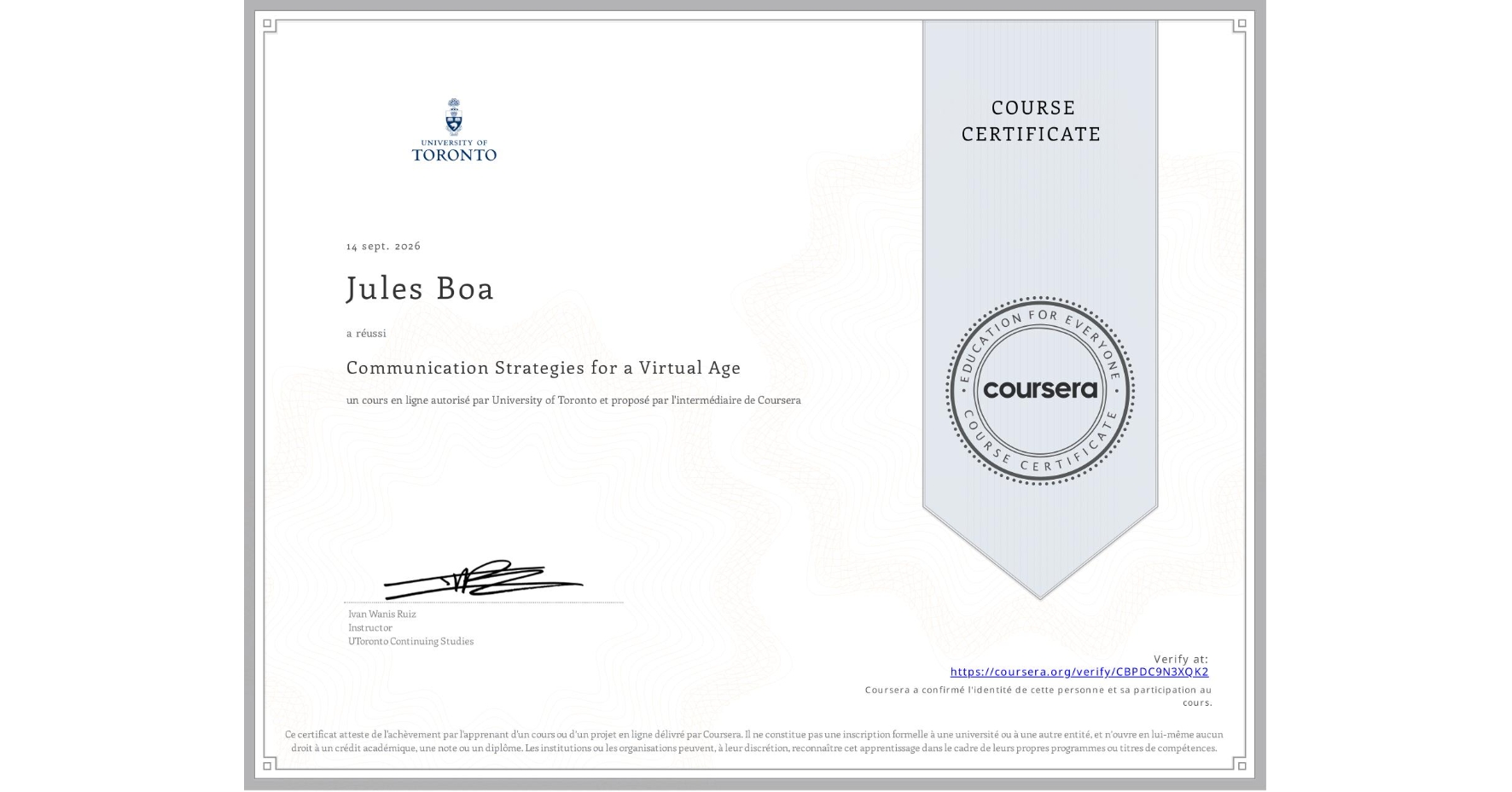 View certificate for Jules Boa, Communication Strategies for a Virtual Age, an online non-credit course authorized by University of Toronto and offered through Coursera