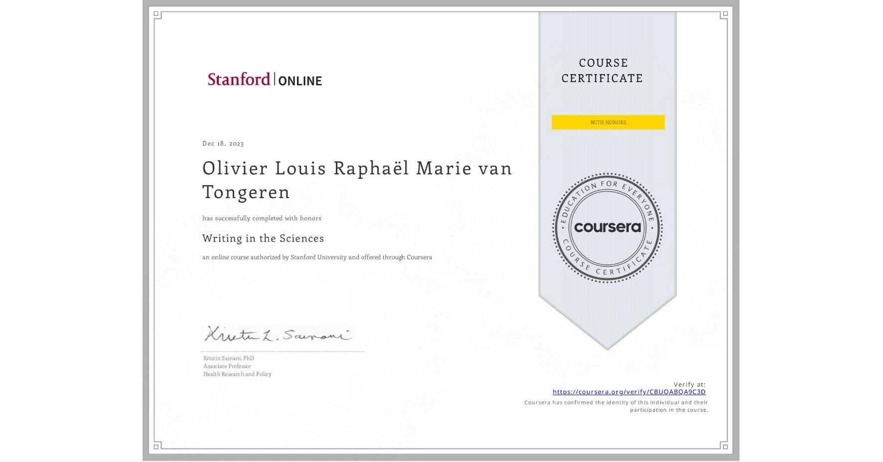 View certificate for Olivier Louis Raphaël Marie van Tongeren, Writing in the Sciences, an online non-credit course authorized by Stanford University and offered through Coursera