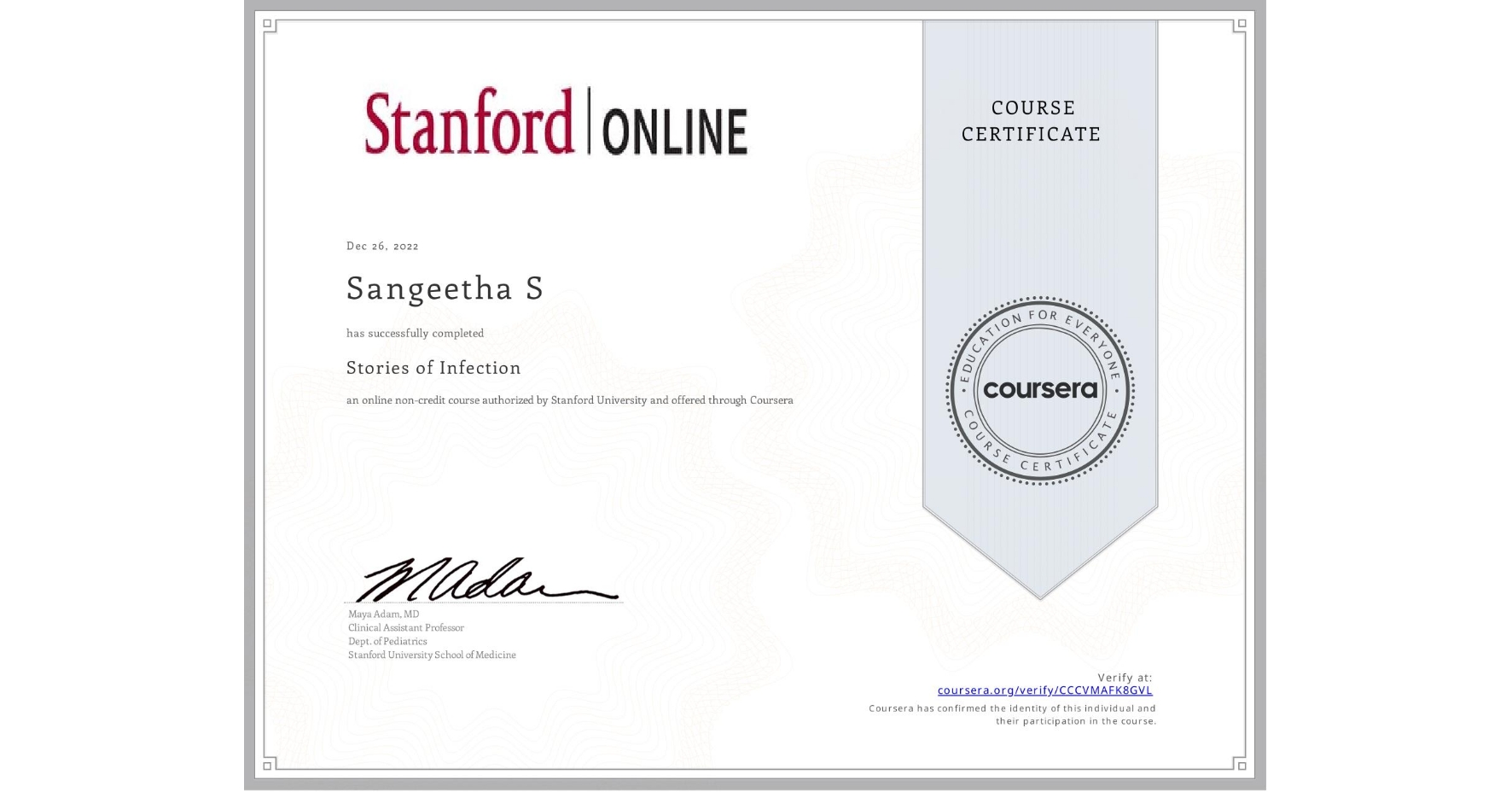 View certificate for Sangeetha S, Stories of Infection, an online non-credit course authorized by Stanford University and offered through Coursera