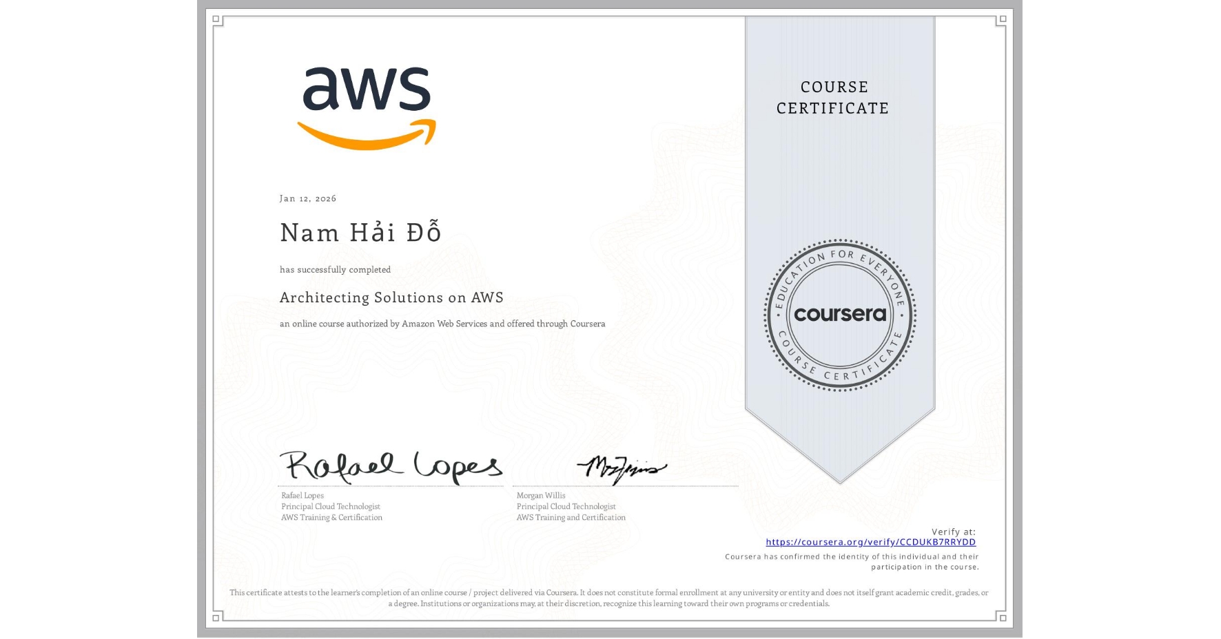 View certificate for Nam Hải Đỗ, Architecting Solutions on AWS, an online non-credit course authorized by Amazon Web Services and offered through Coursera