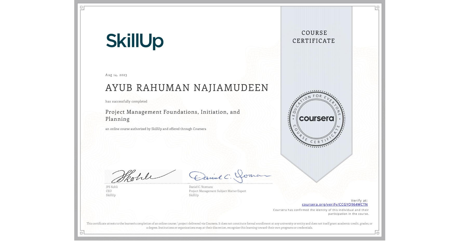 View certificate for AYUB RAHUMAN  NAJIAMUDEEN, Project Management Foundations, Initiation, and Planning, an online non-credit course authorized by SkillUp and offered through Coursera