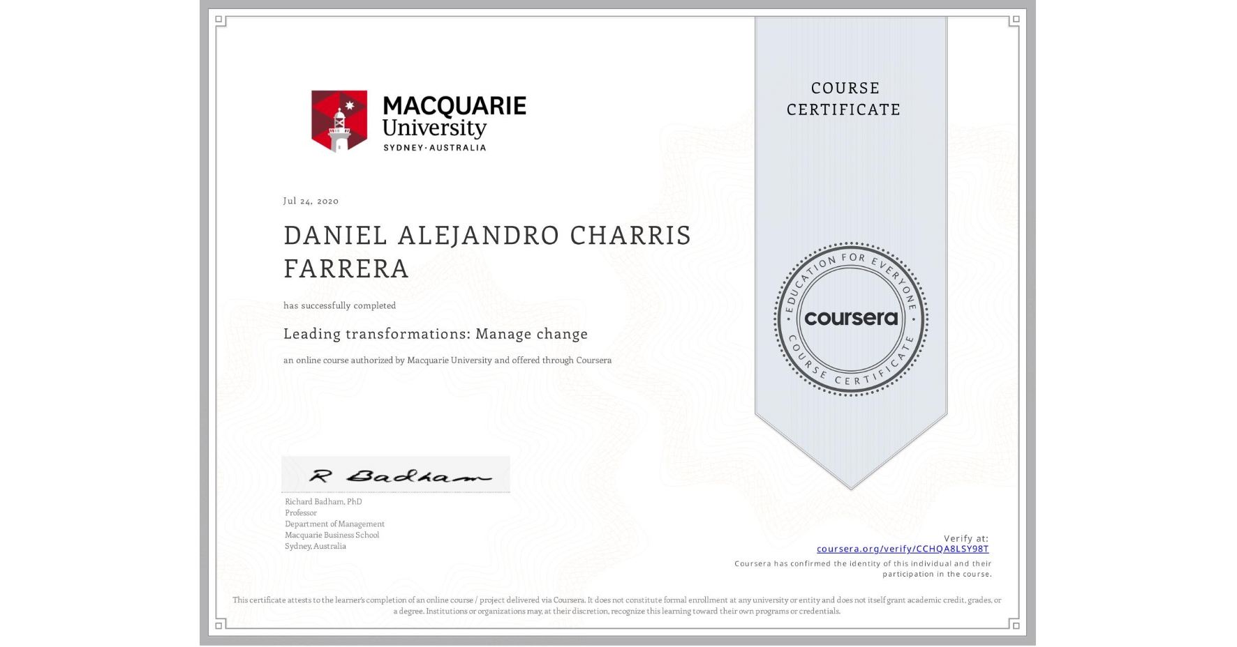 View certificate for DANIEL ALEJANDRO CHARRIS FARRERA, Leading transformations: Manage change, an online non-credit course authorized by Macquarie University and offered through Coursera
