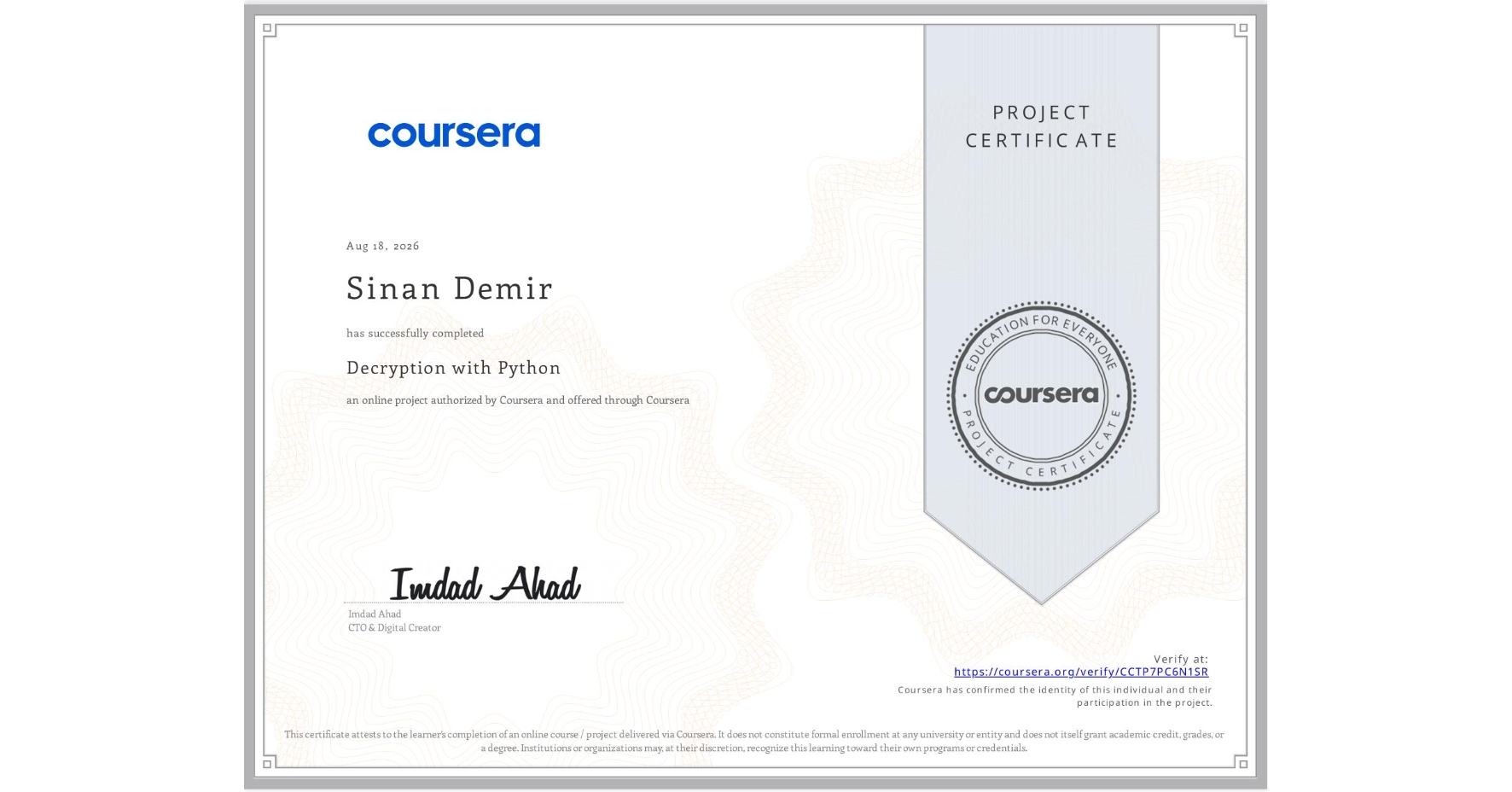 View certificate for Sinan Demir, Decryption with Python, an online non-credit course authorized by Coursera and offered through Coursera