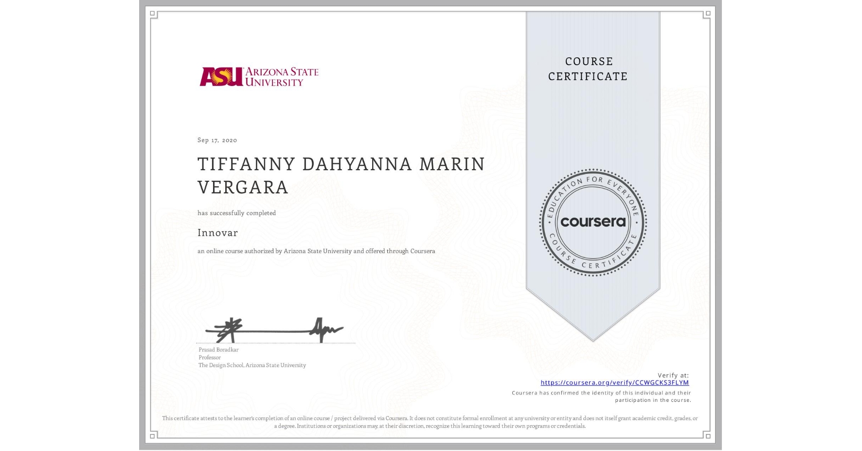 View certificate for TIFFANNY DAHYANNA MARIN VERGARA, Innovar, an online non-credit course authorized by Arizona State University and offered through Coursera