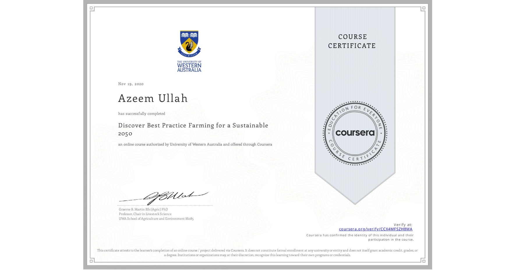 View certificate for Azeem Ullah, Discover Best Practice Farming for a Sustainable 2050, an online non-credit course authorized by University of Western Australia and offered through Coursera