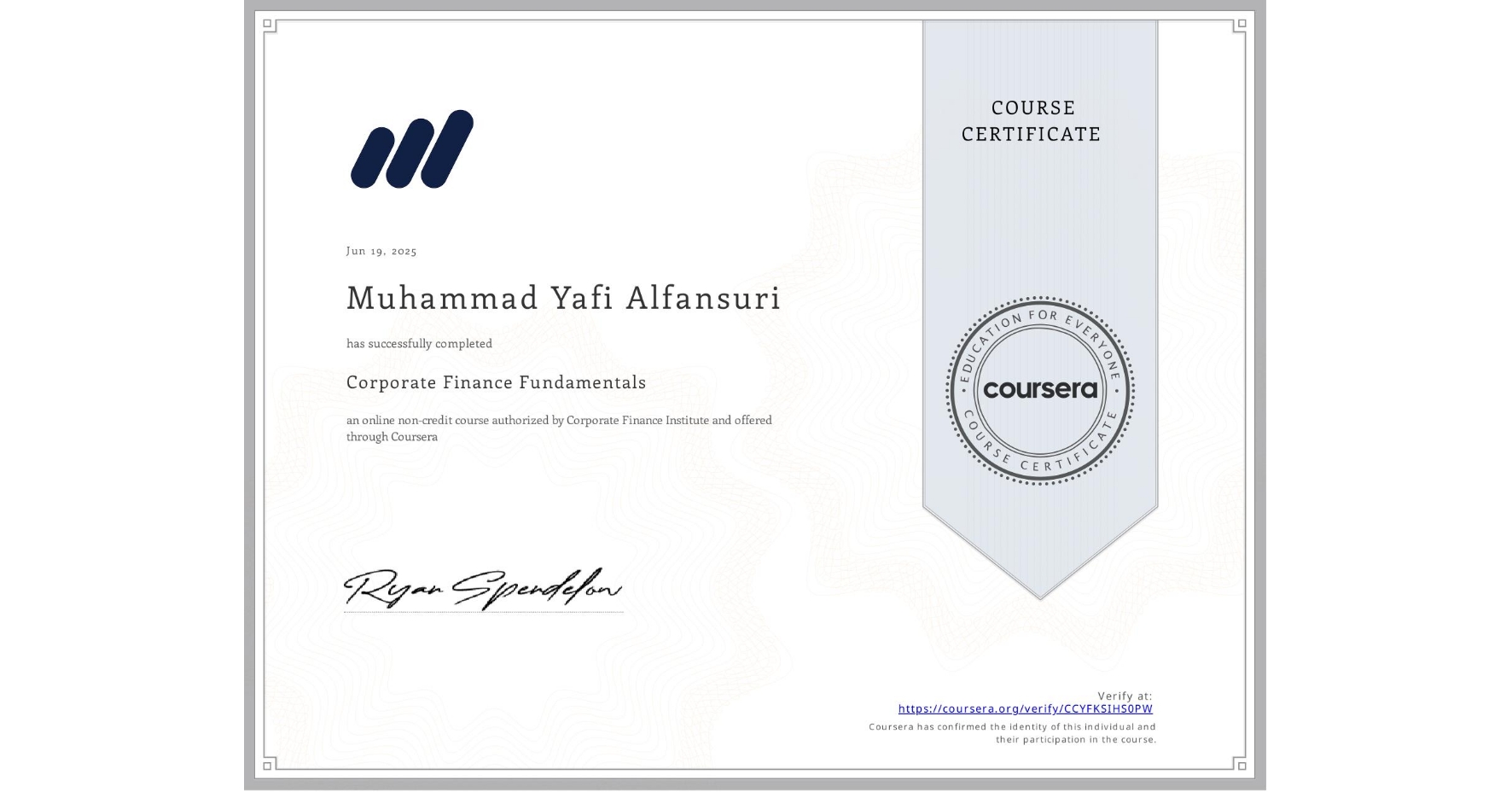 View certificate for Muhammad Yafi  Alfansuri, Corporate Finance Fundamentals, an online non-credit course authorized by Corporate Finance Institute and offered through Coursera