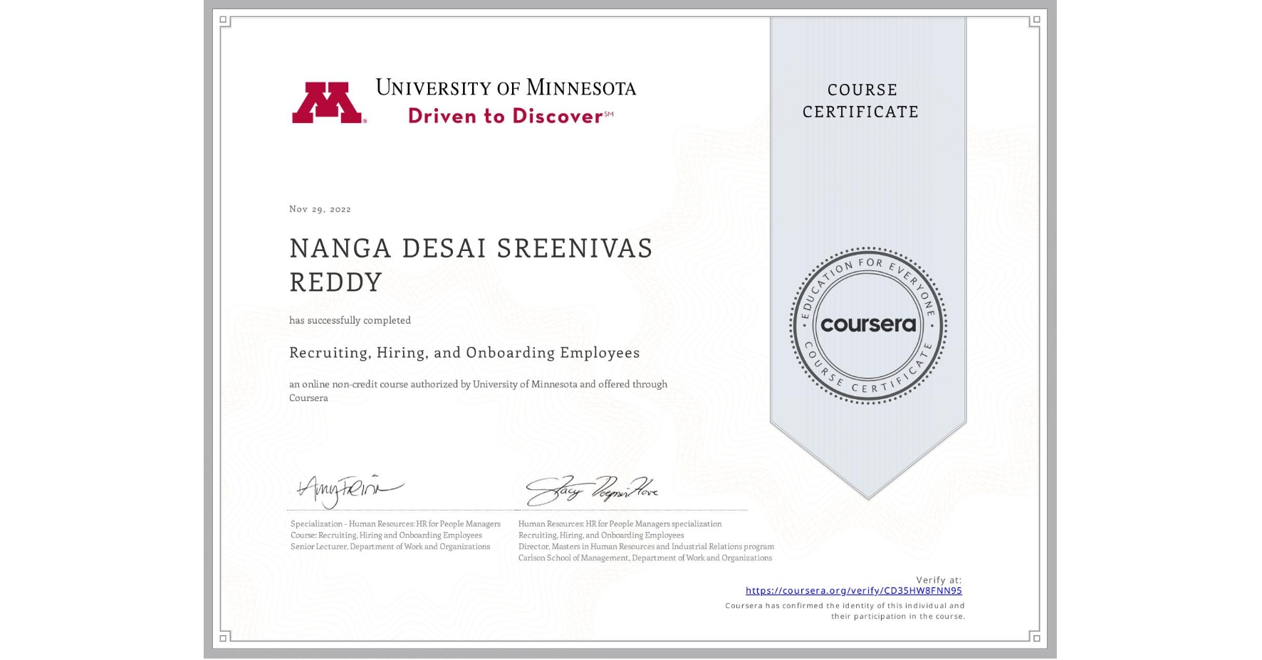 View certificate for NANGA DESAI SREENIVAS REDDY, Recruiting, Hiring, and Onboarding Employees, an online non-credit course authorized by University of Minnesota and offered through Coursera