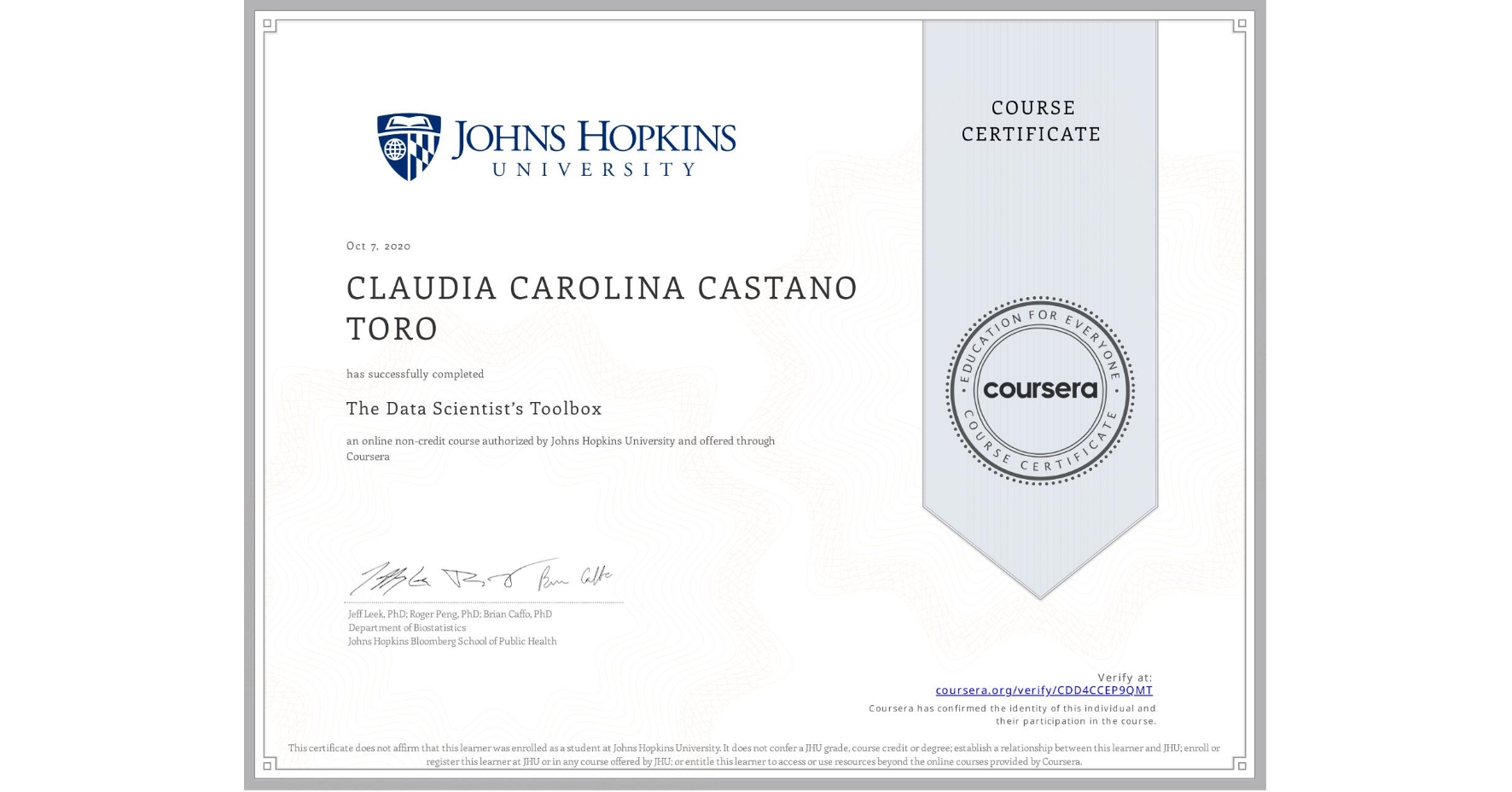 View certificate for CLAUDIA CAROLINA  CASTANO TORO, The Data Scientist’s Toolbox, an online non-credit course authorized by Johns Hopkins University and offered through Coursera