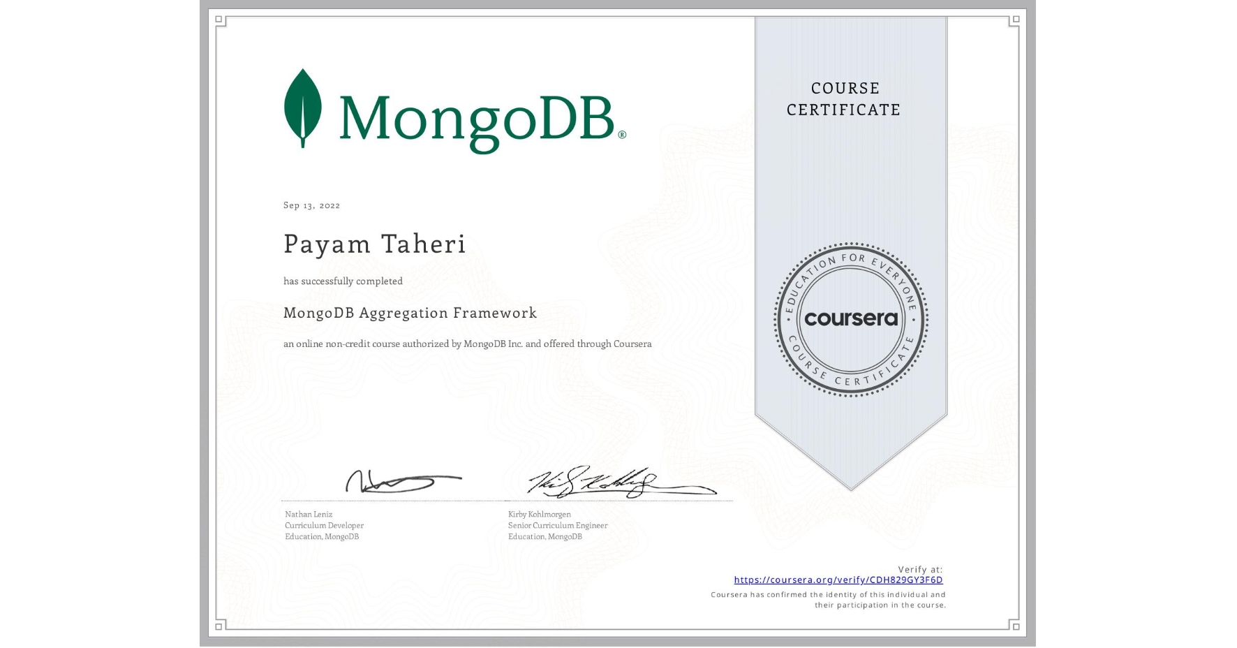 View certificate for Payam Taheri, MongoDB Aggregation Framework, an online non-credit course authorized by MongoDB Inc. and offered through Coursera