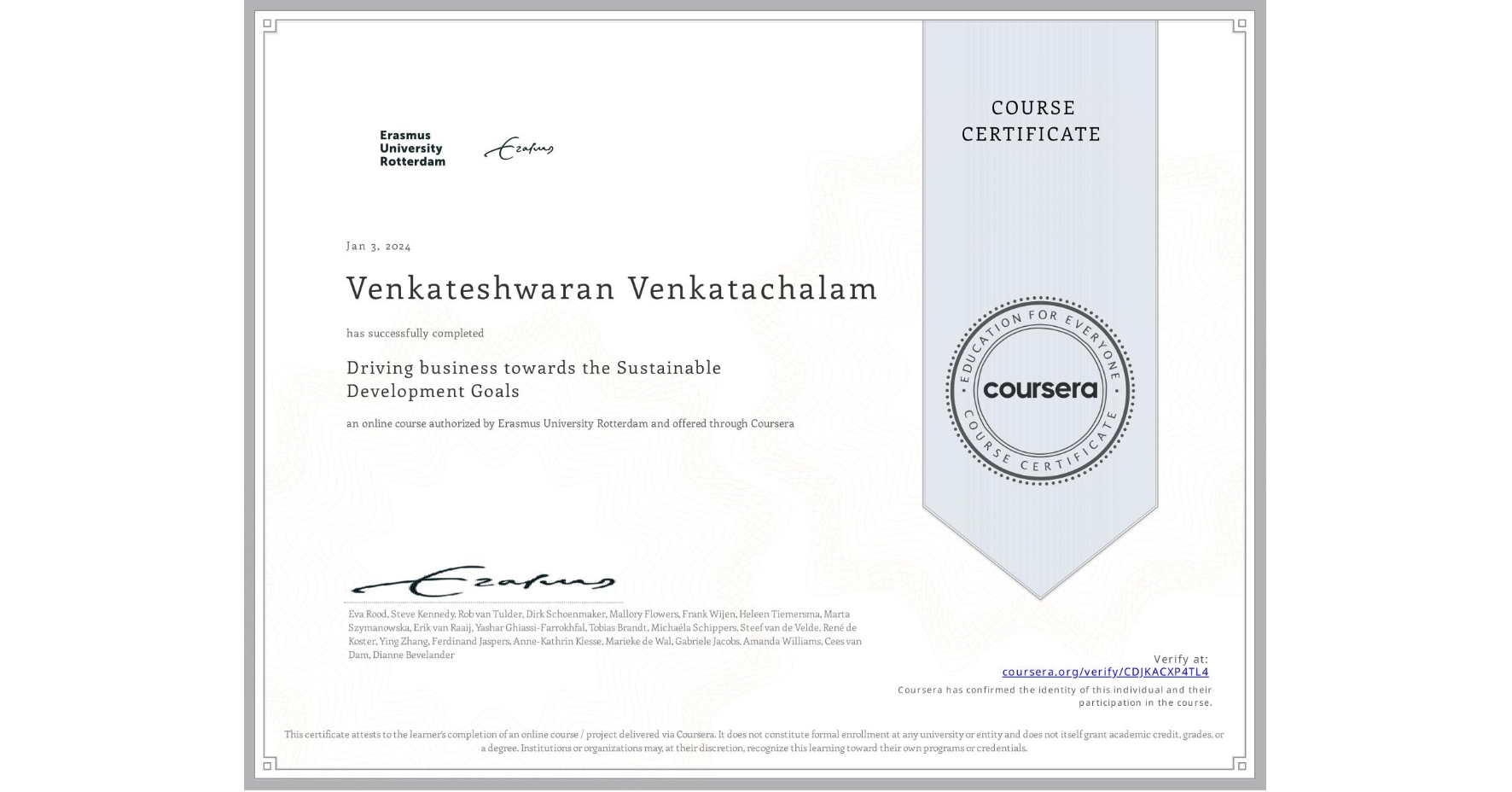 View certificate for Venkateshwaran Venkatachalam, Driving business towards the Sustainable Development Goals, an online non-credit course authorized by Erasmus University Rotterdam and offered through Coursera